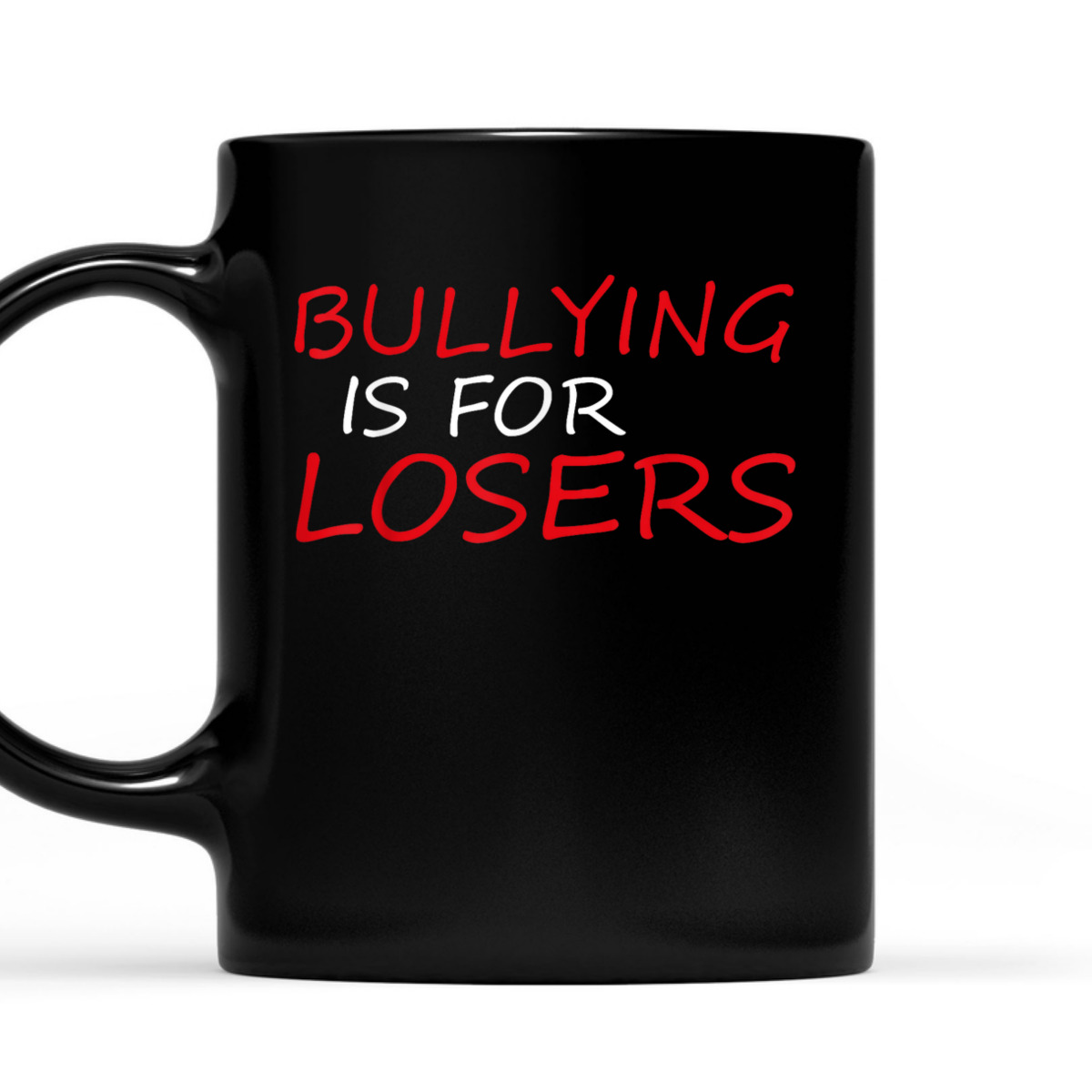 Bullying Is For Losers Anti Bullying Be Kind Kindness Quote T-Shirt