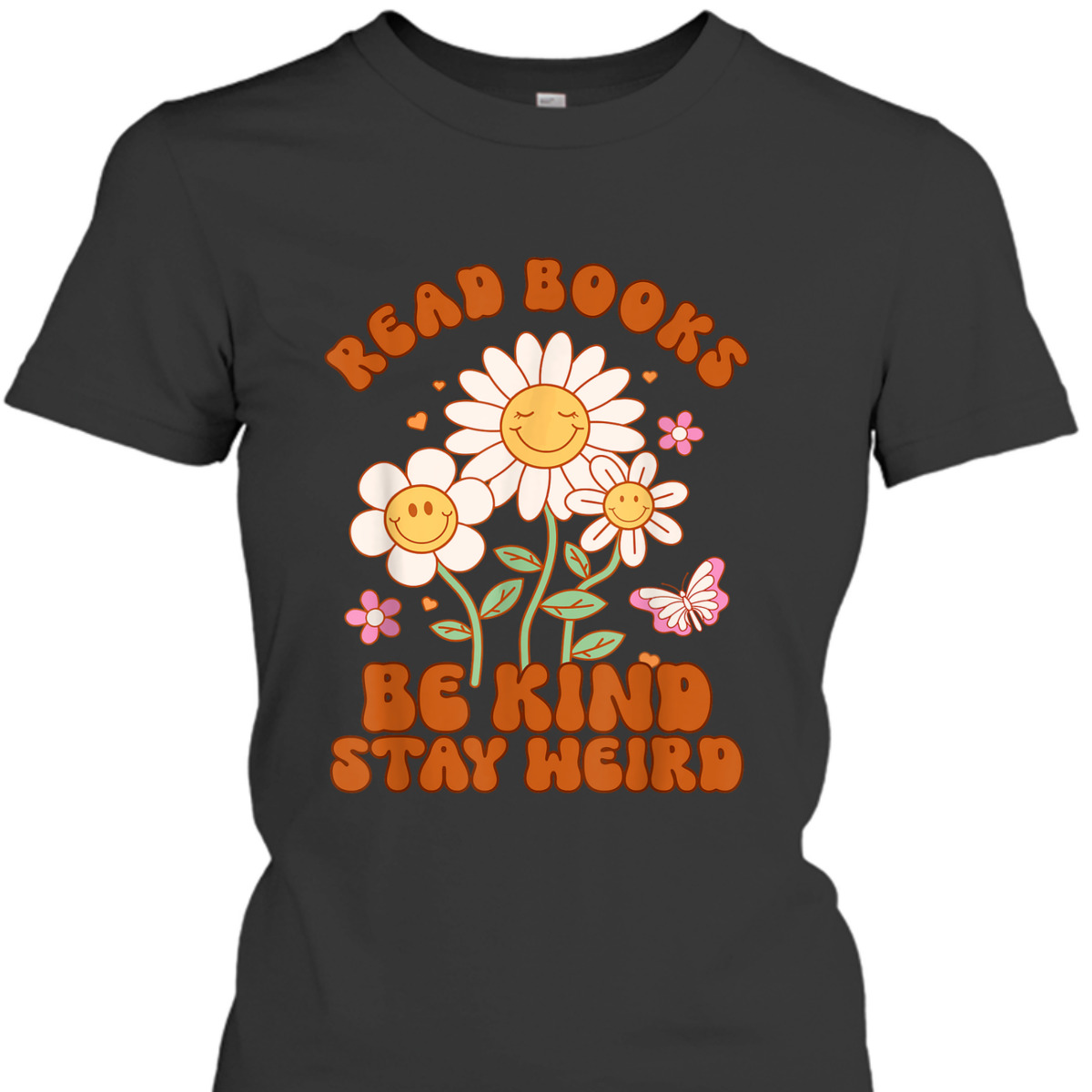70s Flower Groovy Funny Read Books Be Kind Stay Weird T-Shirt