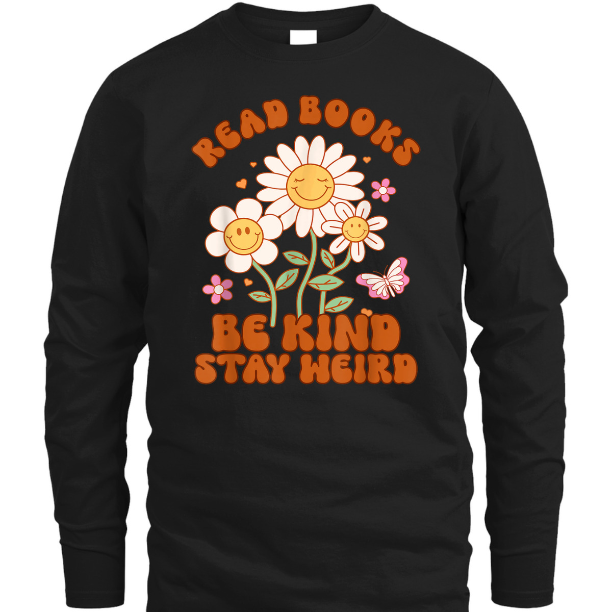 70s Flower Groovy Funny Read Books Be Kind Stay Weird T-Shirt