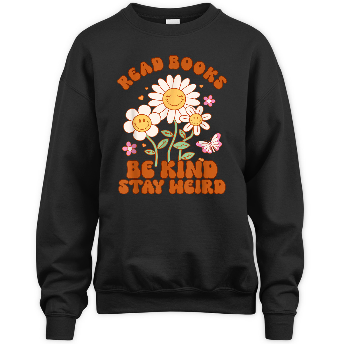 70s Flower Groovy Funny Read Books Be Kind Stay Weird T-Shirt
