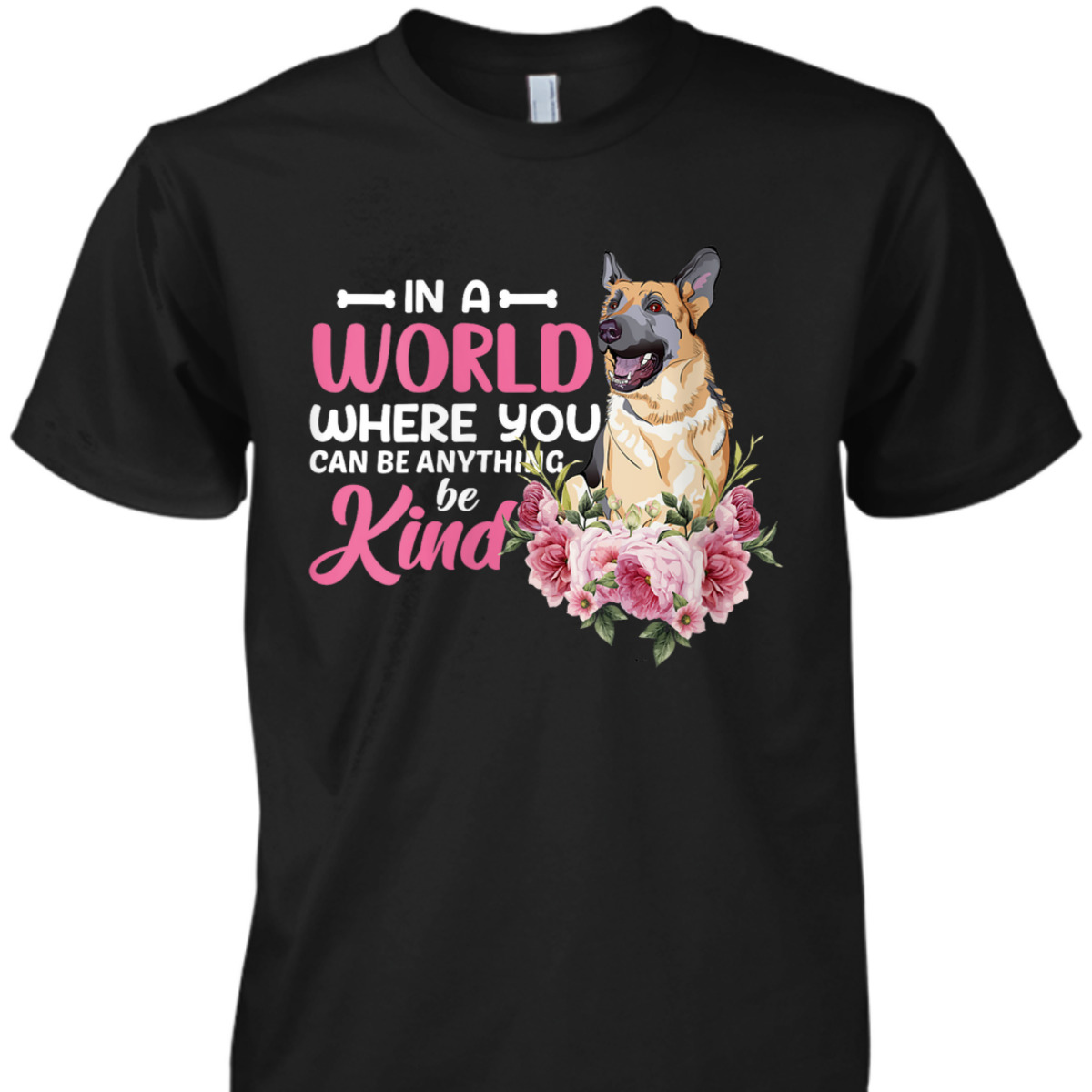 Womens In A World Where You Can Be Anything Be Kind T-Shirt