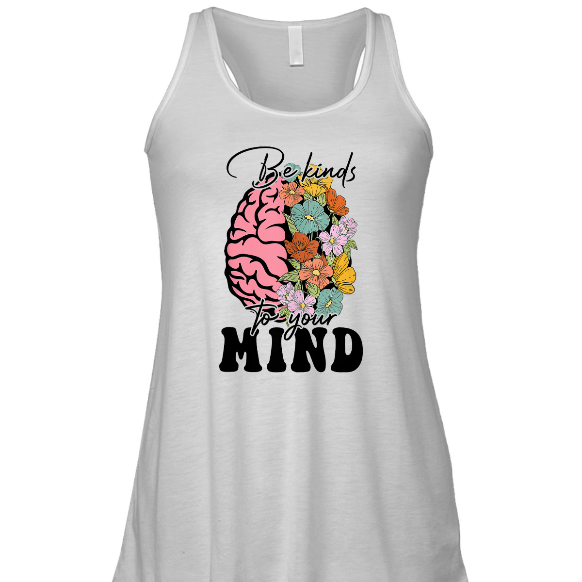 Be Kind To Your Mind Mental Health Awareness Brain Kindness T-Shirt Be Kind To Your Mind Mental Health Awareness Brain Kindness T-Shirt