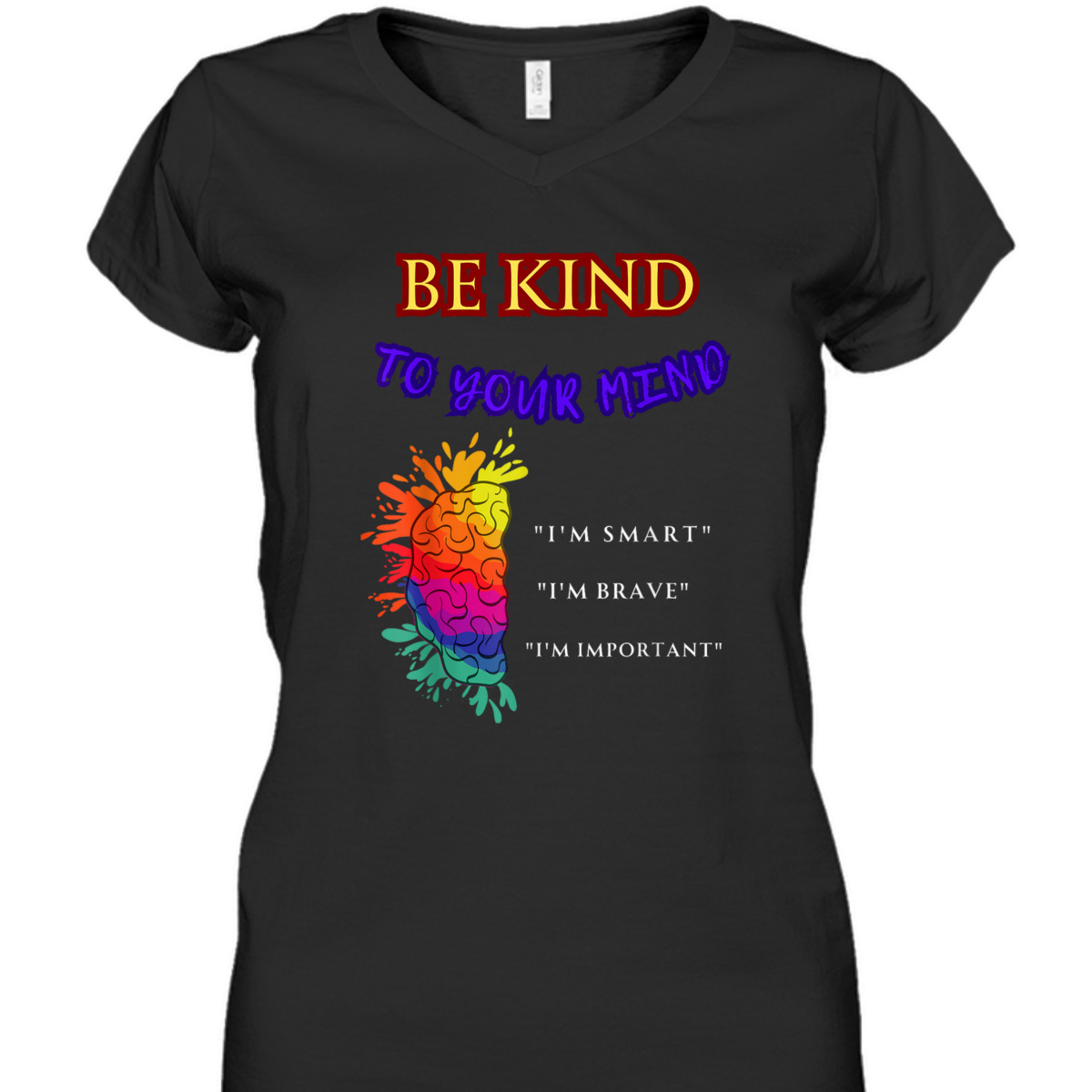 Be Kind To Your Mind - MENTAL HEALTH AWARENESS T-Shirt