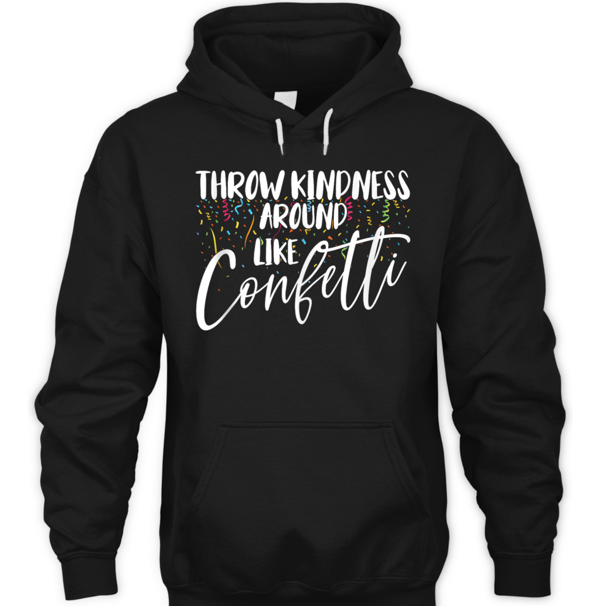 Girls Throw Kindness Around Like Confetti Be Kind T-Shirt Girls Throw Kindness Around Like Confetti Be Kind T-Shirt
