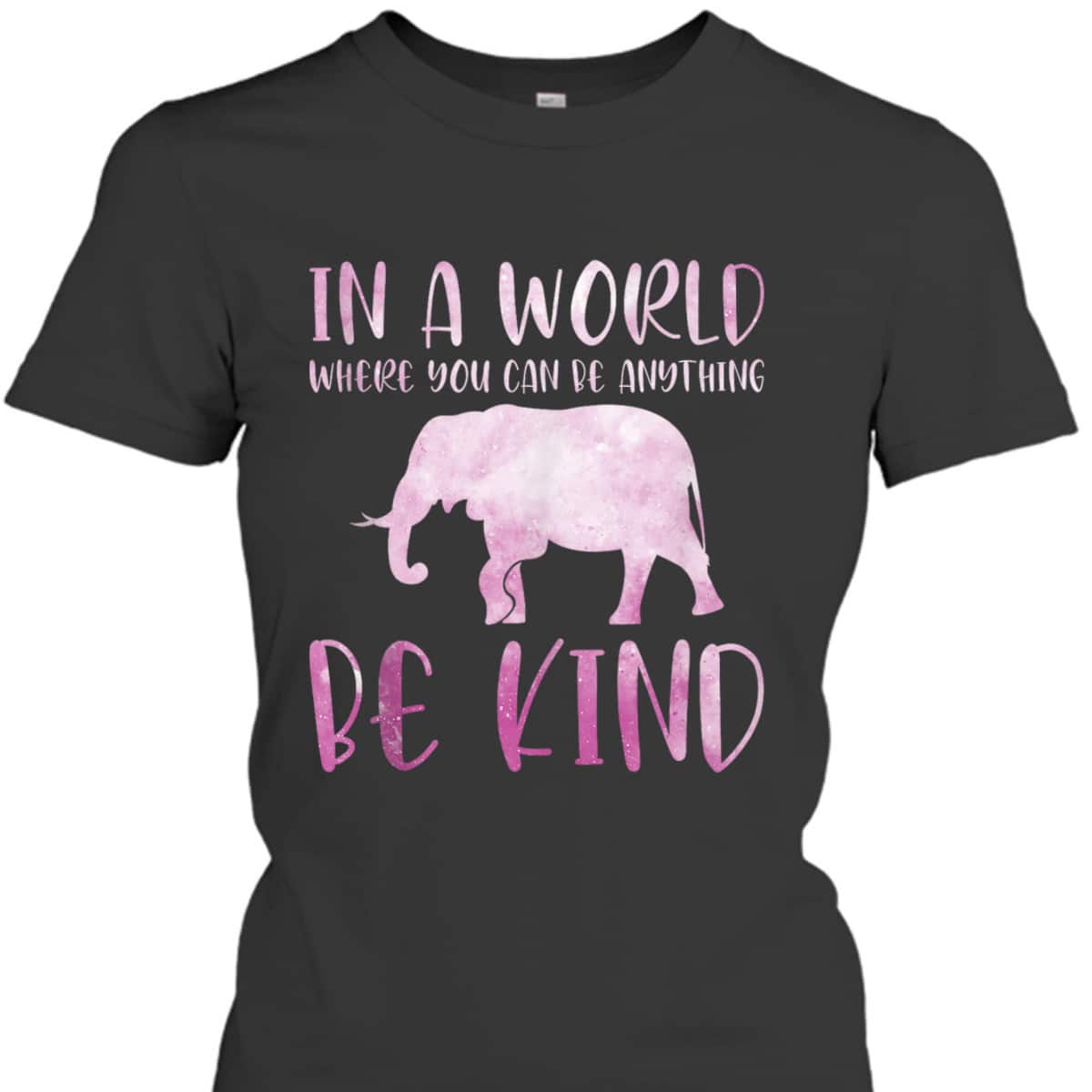 Girls Kindness In A World Where You Can Be Anything Be Kind T-Shirt