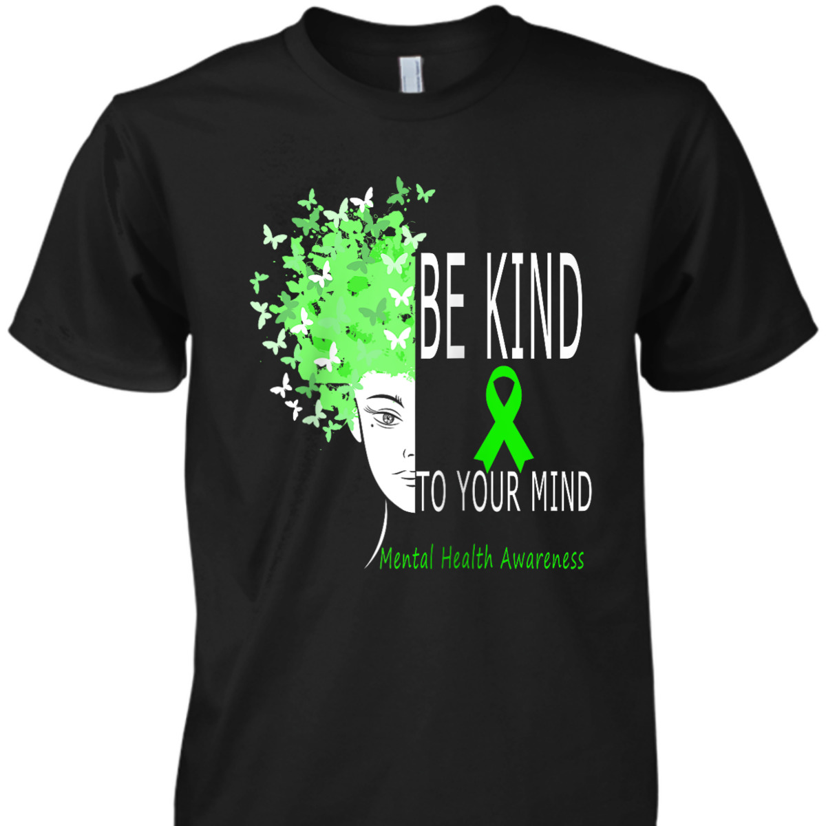 Funny Be Kind To Your Mind, Mental Health Awareness T-Shirt Funny Be Kind To Your Mind, Mental Health Awareness T-Shirt