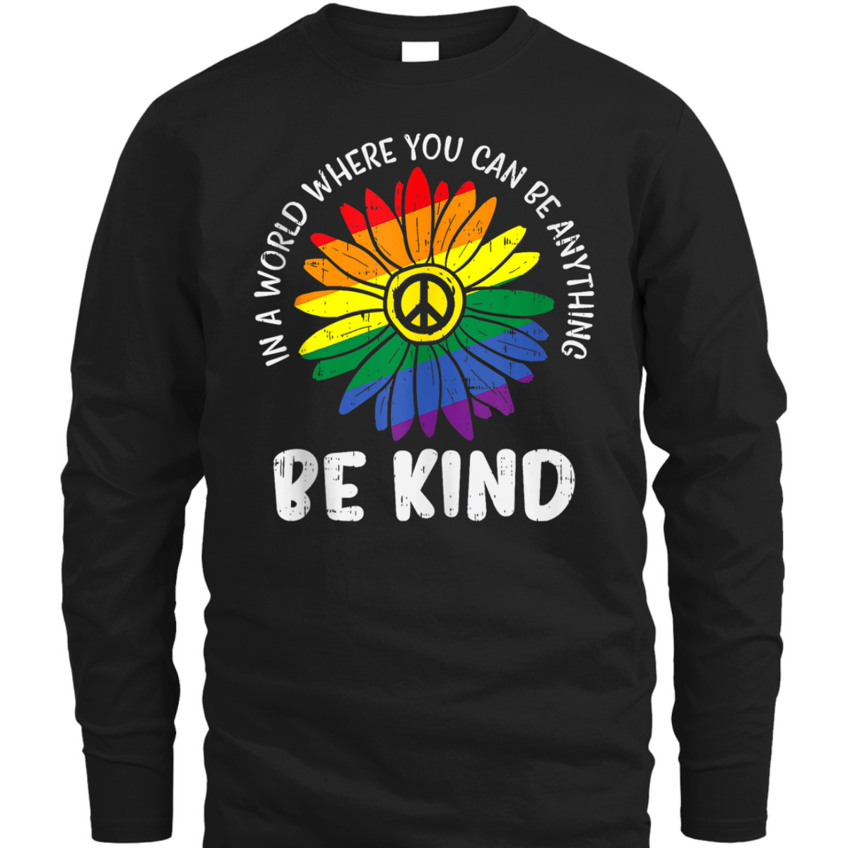 World Be KInd Rainbow Daisy Peace Hippie Gay Pride LGBT T-Shirt World Be KInd Rainbow Daisy Peace Hippie Gay Pride LGBT T-Shirt