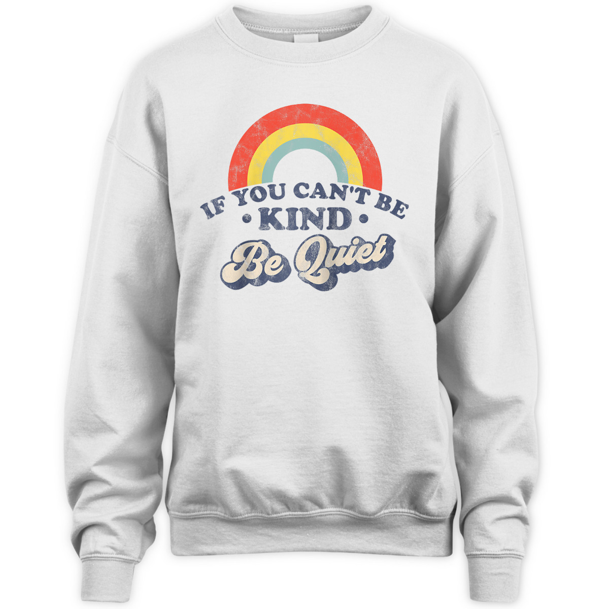 If You Can't Be Kind Be Quiet Funny Sarcastic Retro Wife T-Shirt