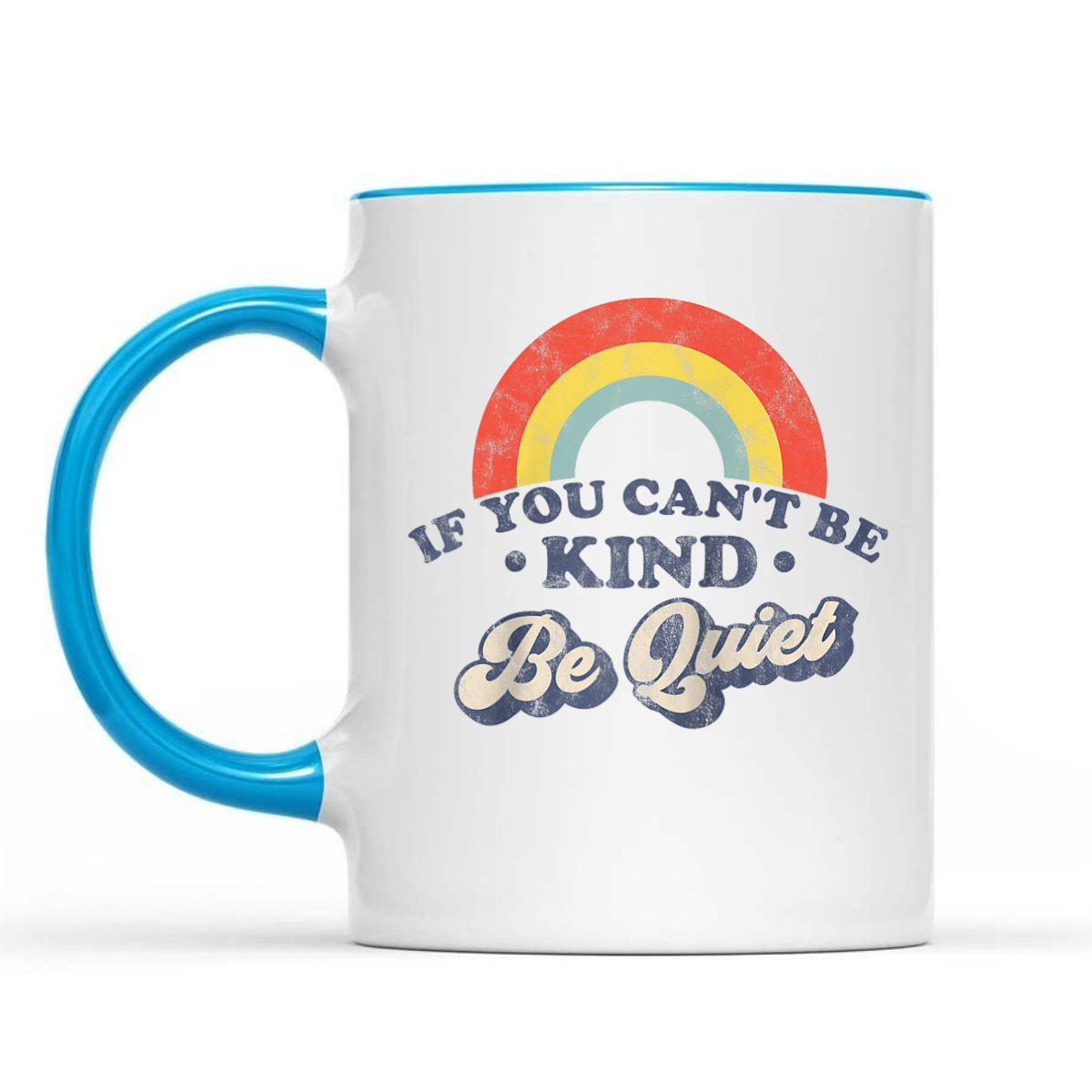 If You Can't Be Kind Be Quiet Funny Sarcastic Retro Wife T-Shirt