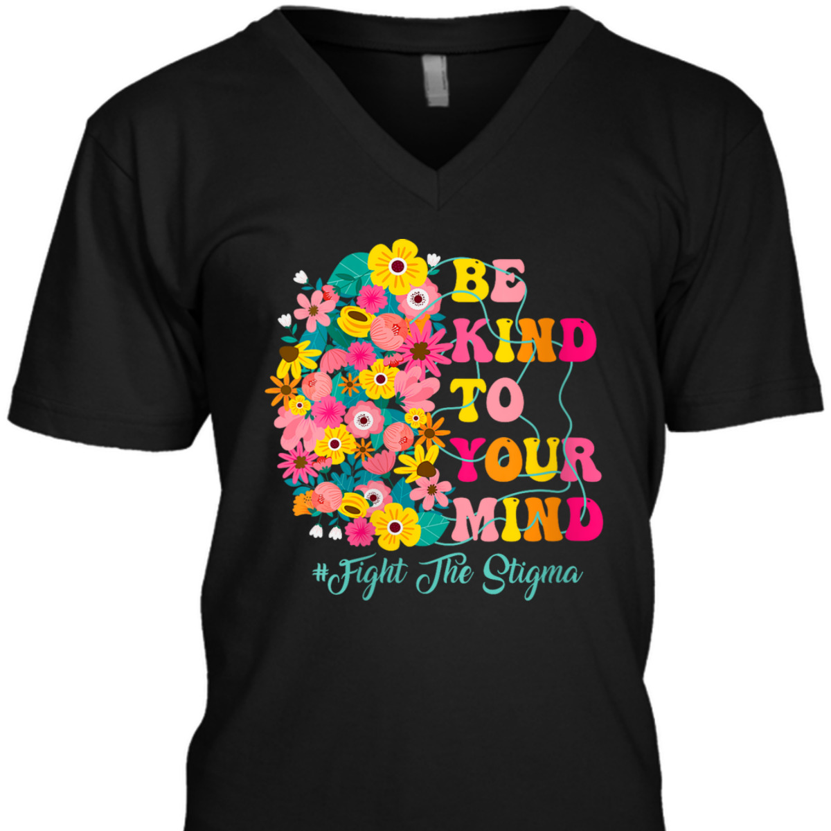 Womens Be Kind To Your Mind End The Stigma Mental Health Awareness T-Shirt Womens Be Kind To Your Mind End The Stigma Mental Health Awareness T-Shirt