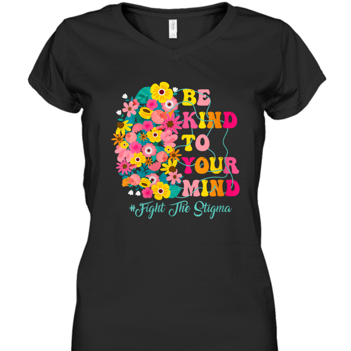Womens Be Kind To Your Mind End The Stigma Mental Health Awareness T-Shirt