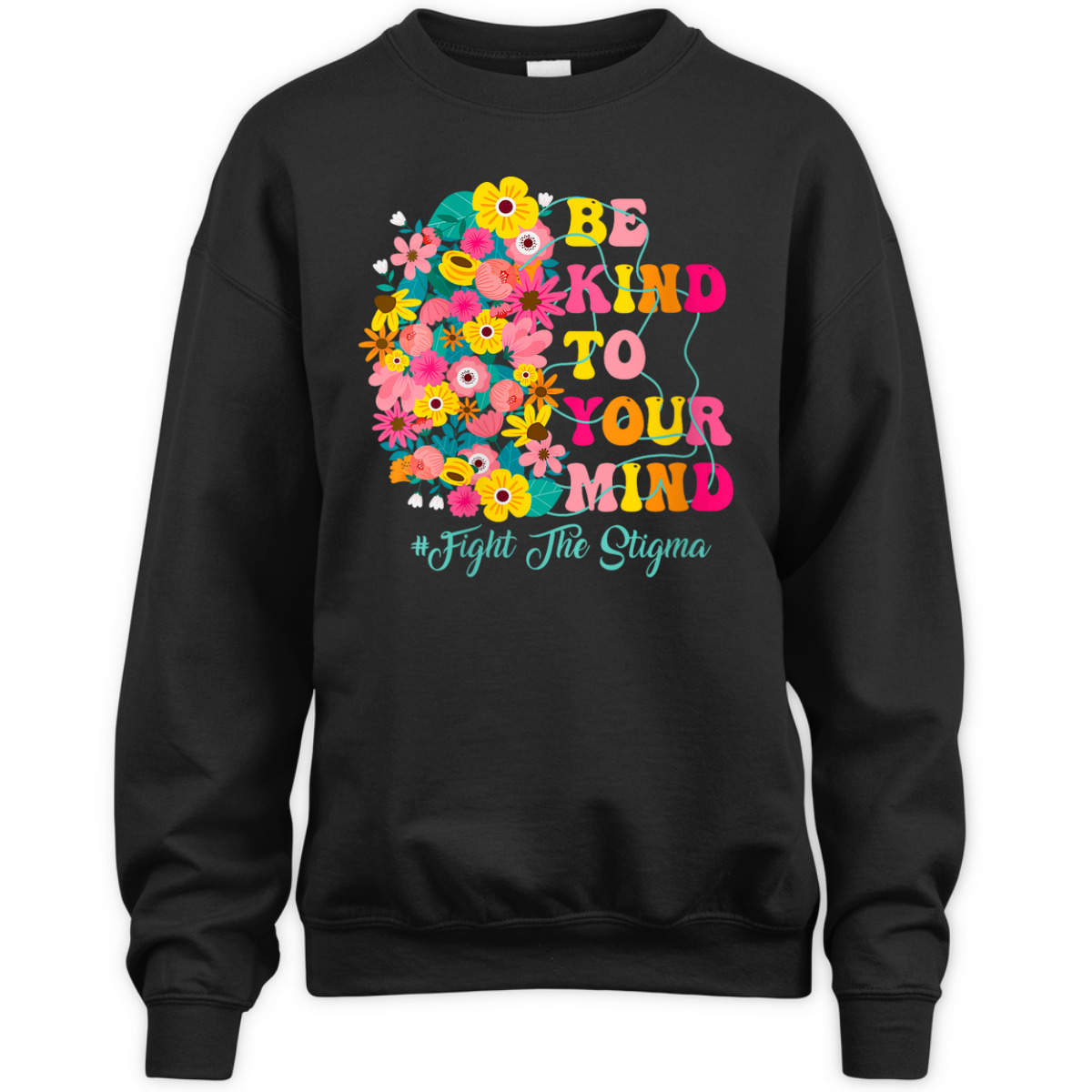 Womens Be Kind To Your Mind End The Stigma Mental Health Awareness T-Shirt