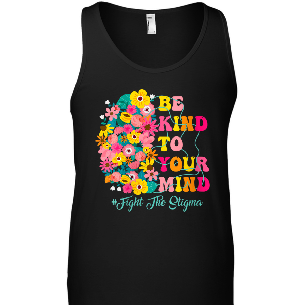 Womens Be Kind To Your Mind End The Stigma Mental Health Awareness T-Shirt