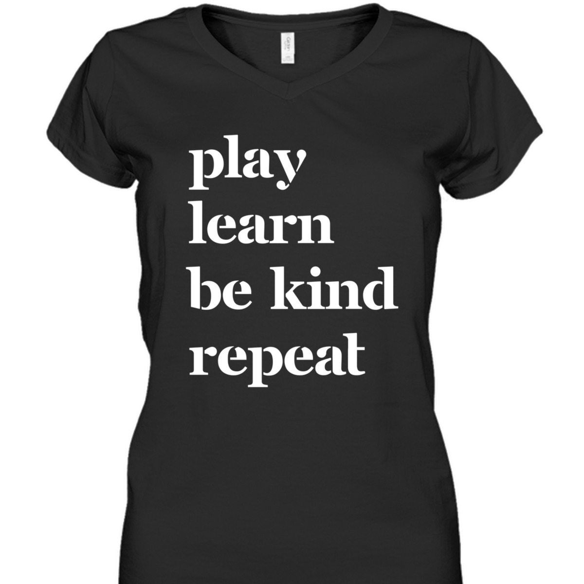 Play Learn Be Kind Repeat Kids And Teachers T-Shirt