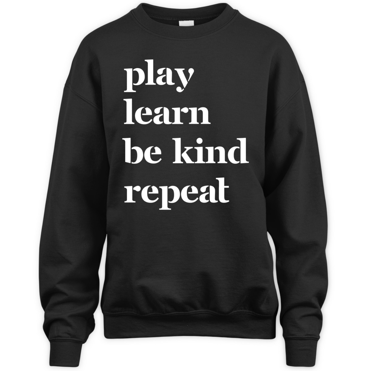 Play Learn Be Kind Repeat Kids And Teachers T-Shirt