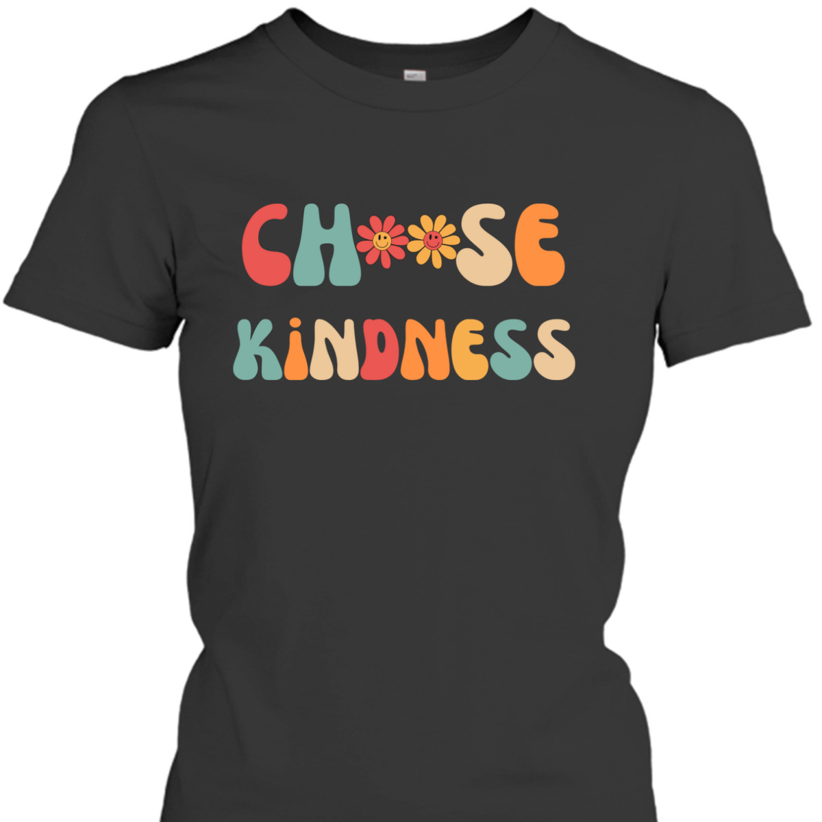 Choose Kindness Women Be Kind Inspirational Top T-Shirt Choose Kindness Women Be Kind Inspirational Top T-Shirt