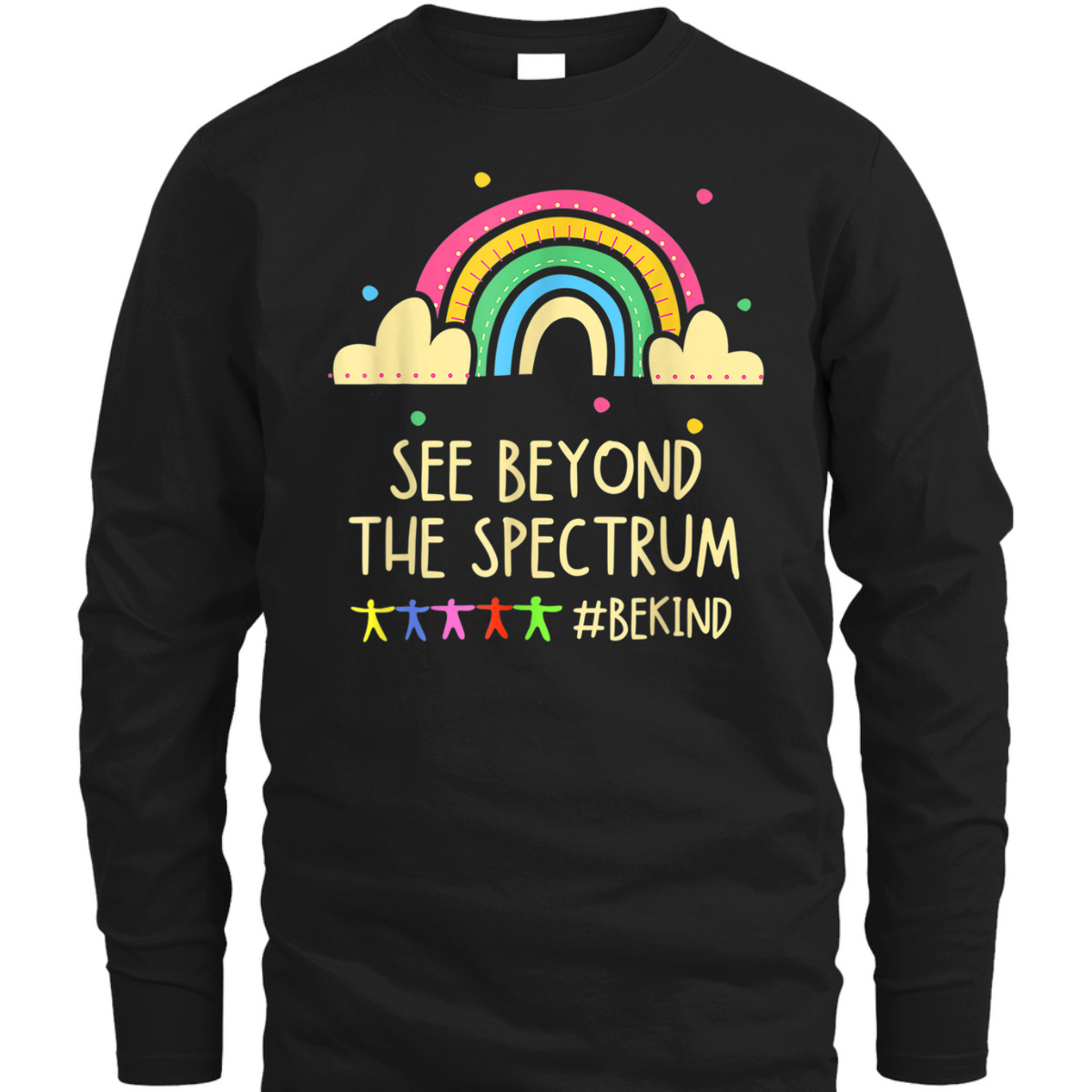 See Beyond The Spectrum Be Kind Autism Awareness T-Shirt See Beyond The Spectrum Be Kind Autism Awareness T-Shirt