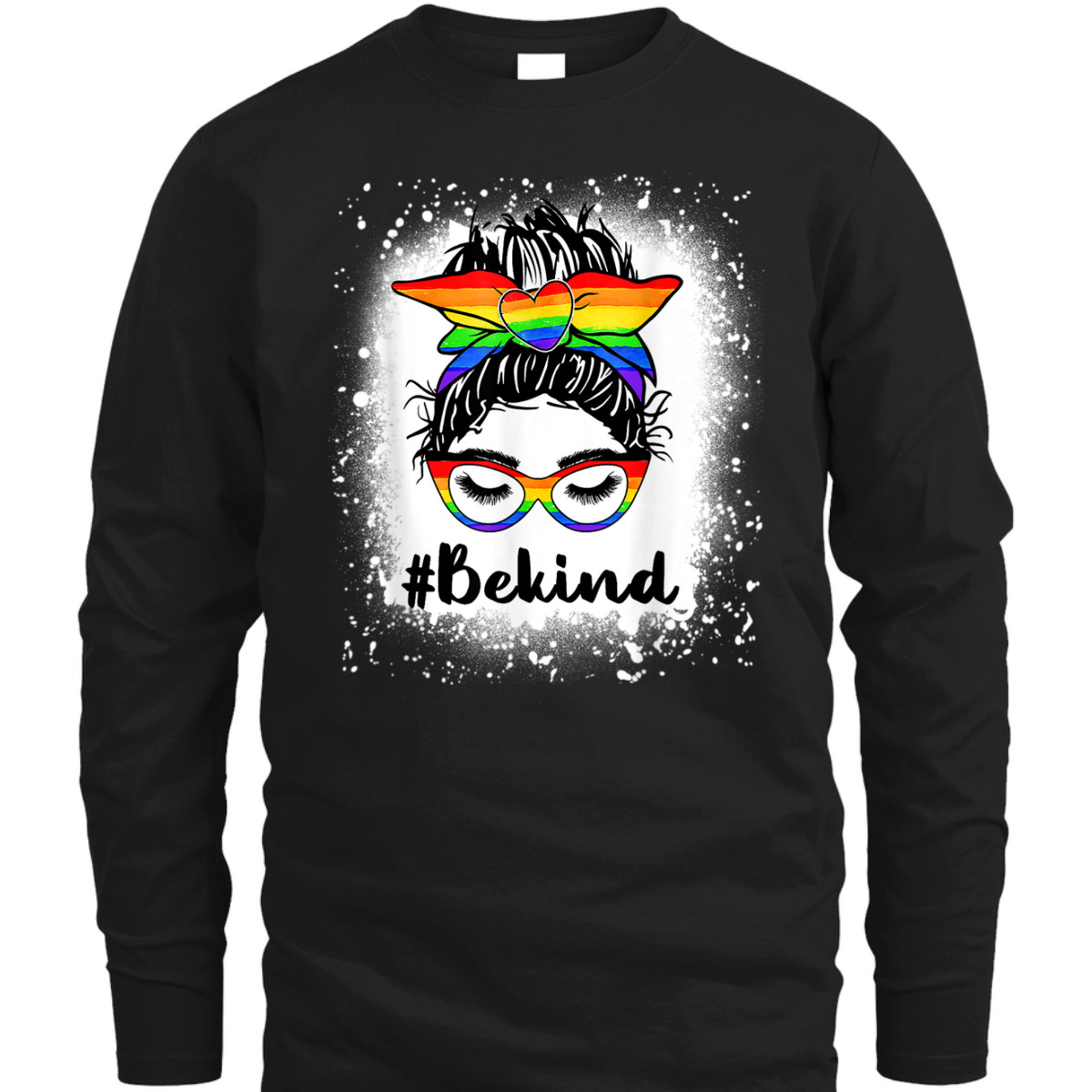 Bleached Be Kind Messy Bun Gay Pride LGBT Heart Girl T-Shirt Bleached Be Kind Messy Bun Gay Pride LGBT Heart Girl T-Shirt