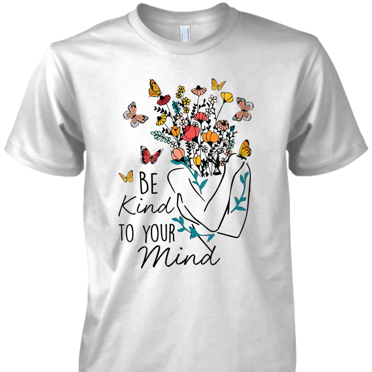 Womens Women Be Kind To Your Mind Flower Mental Health Awareness T-Shirt