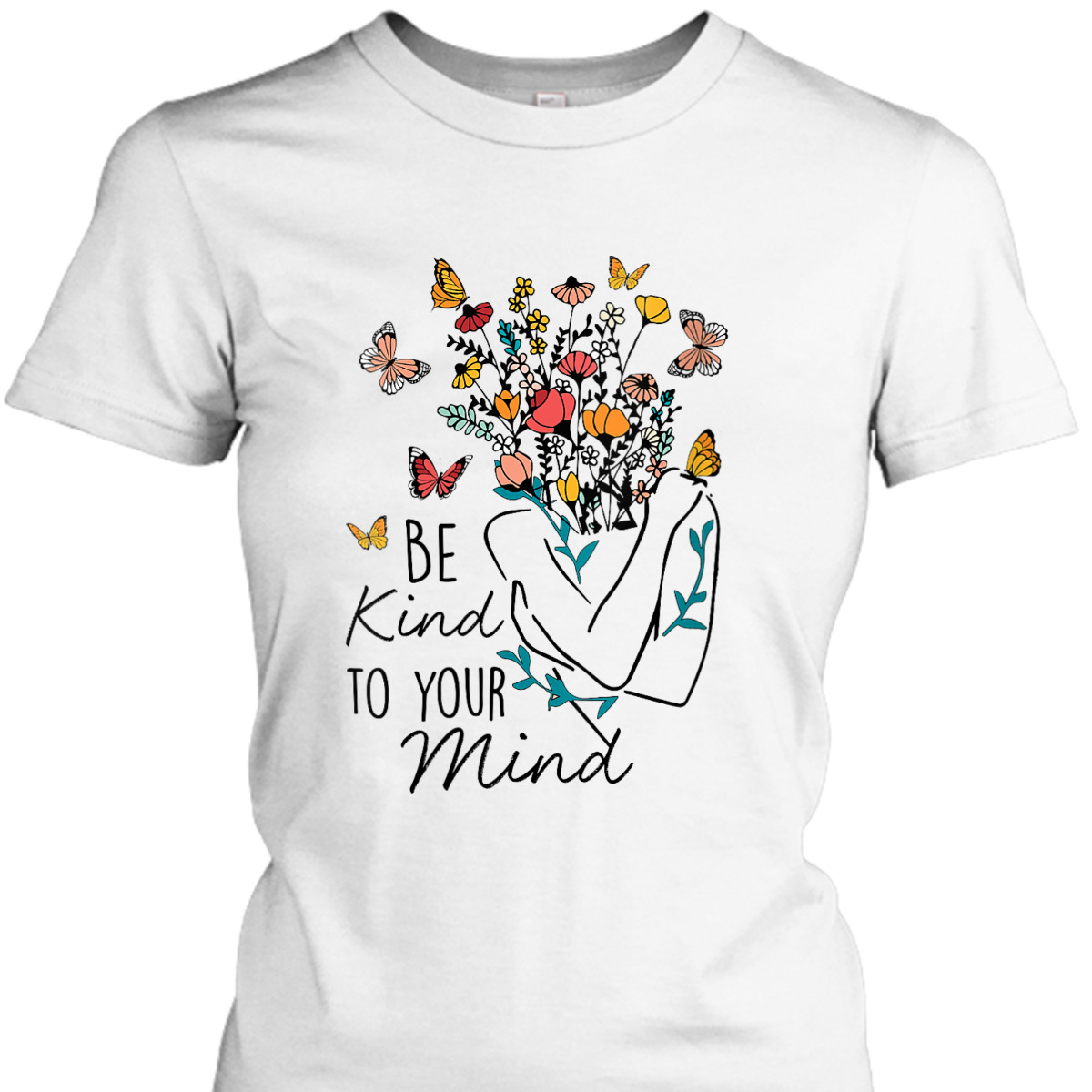 Womens Women Be Kind To Your Mind Flower Mental Health Awareness T-Shirt