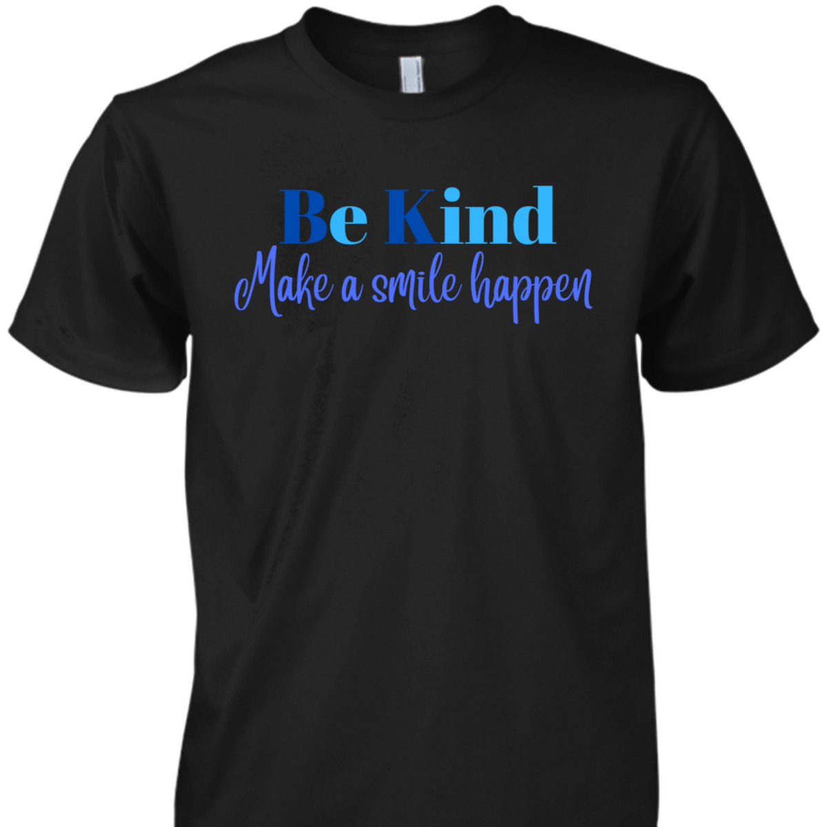 Be Kind, Make A Smile Happen Inspirational T-Shirt