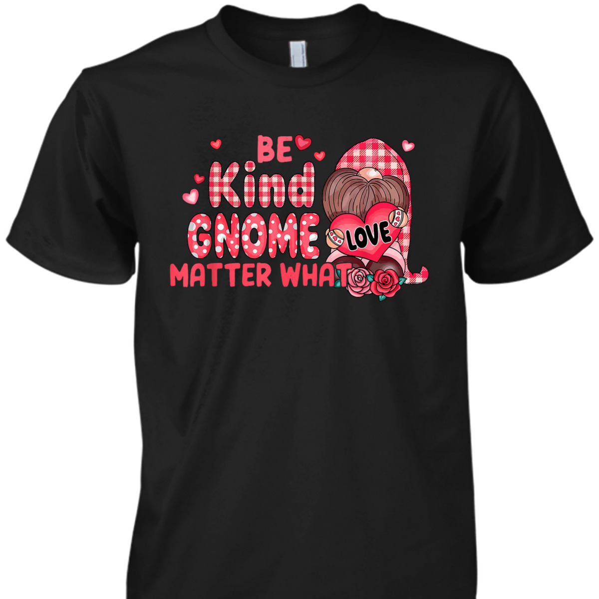 Be Kind Gnome Matter What Cute Pink Christmas T-Shirt Be Kind Gnome Matter What Cute Pink Christmas T-Shirt
