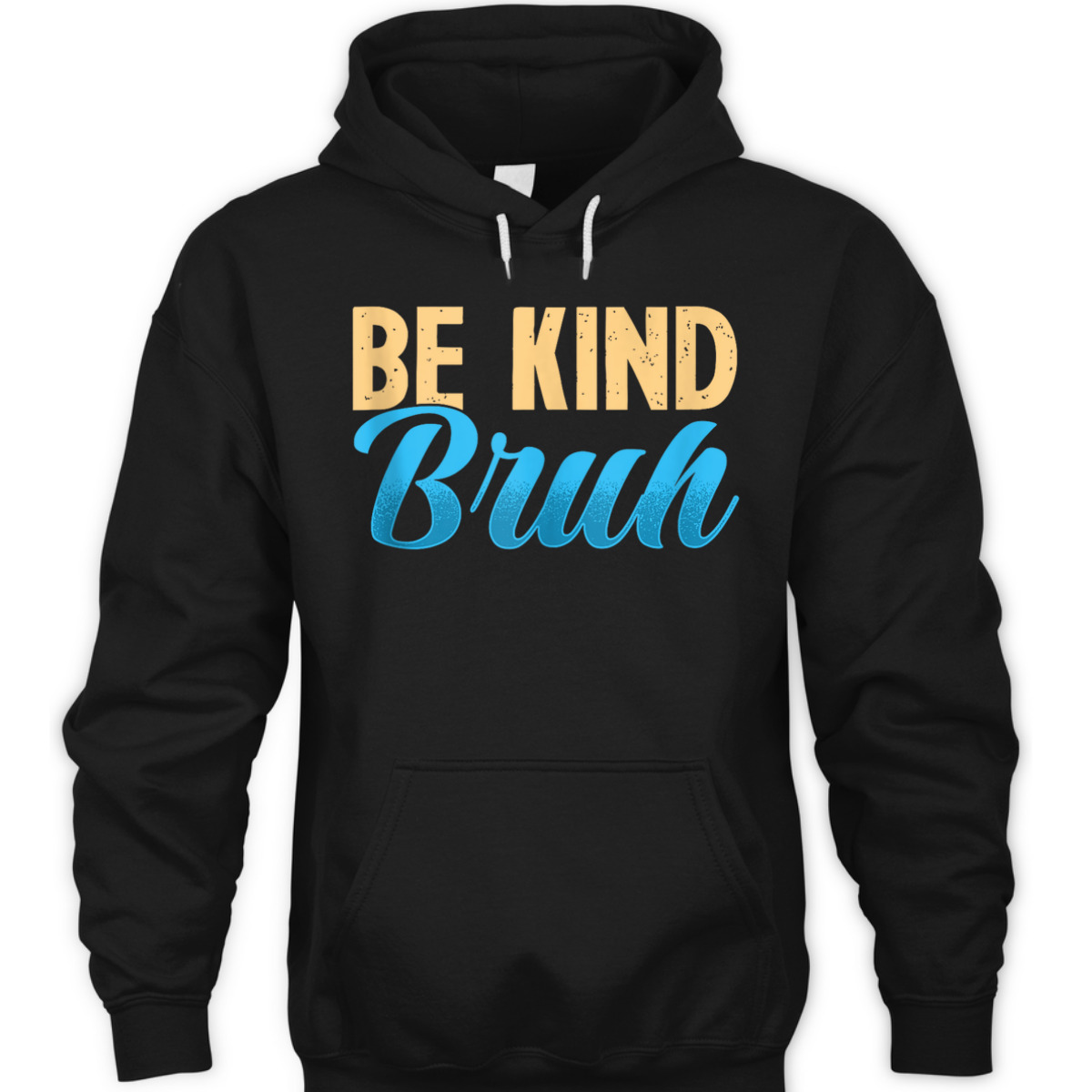 Funny Be Kind Bruh Kindness Inspiration T-Shirt Funny Be Kind Bruh Kindness Inspiration T-Shirt