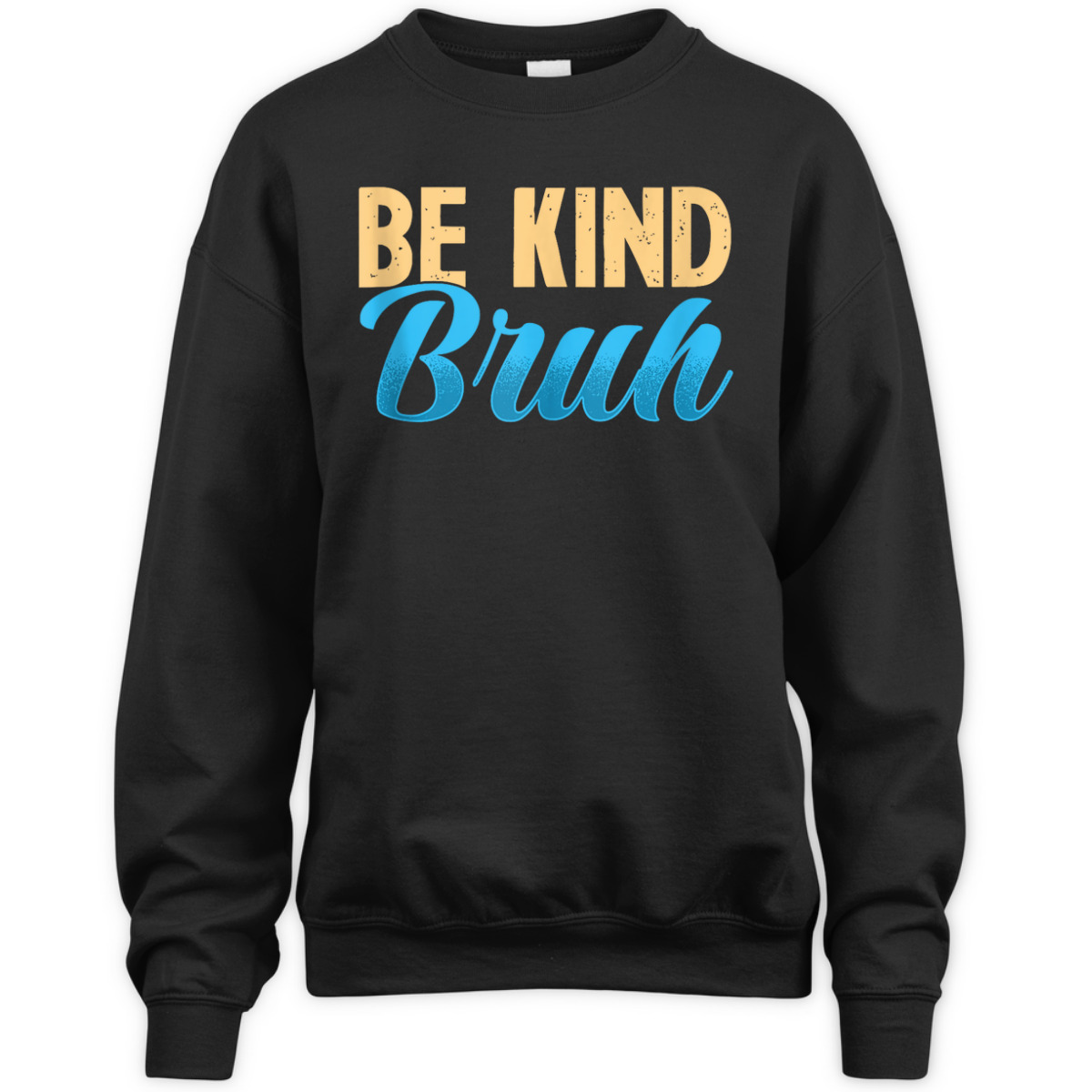Funny Be Kind Bruh Kindness Inspiration T-Shirt