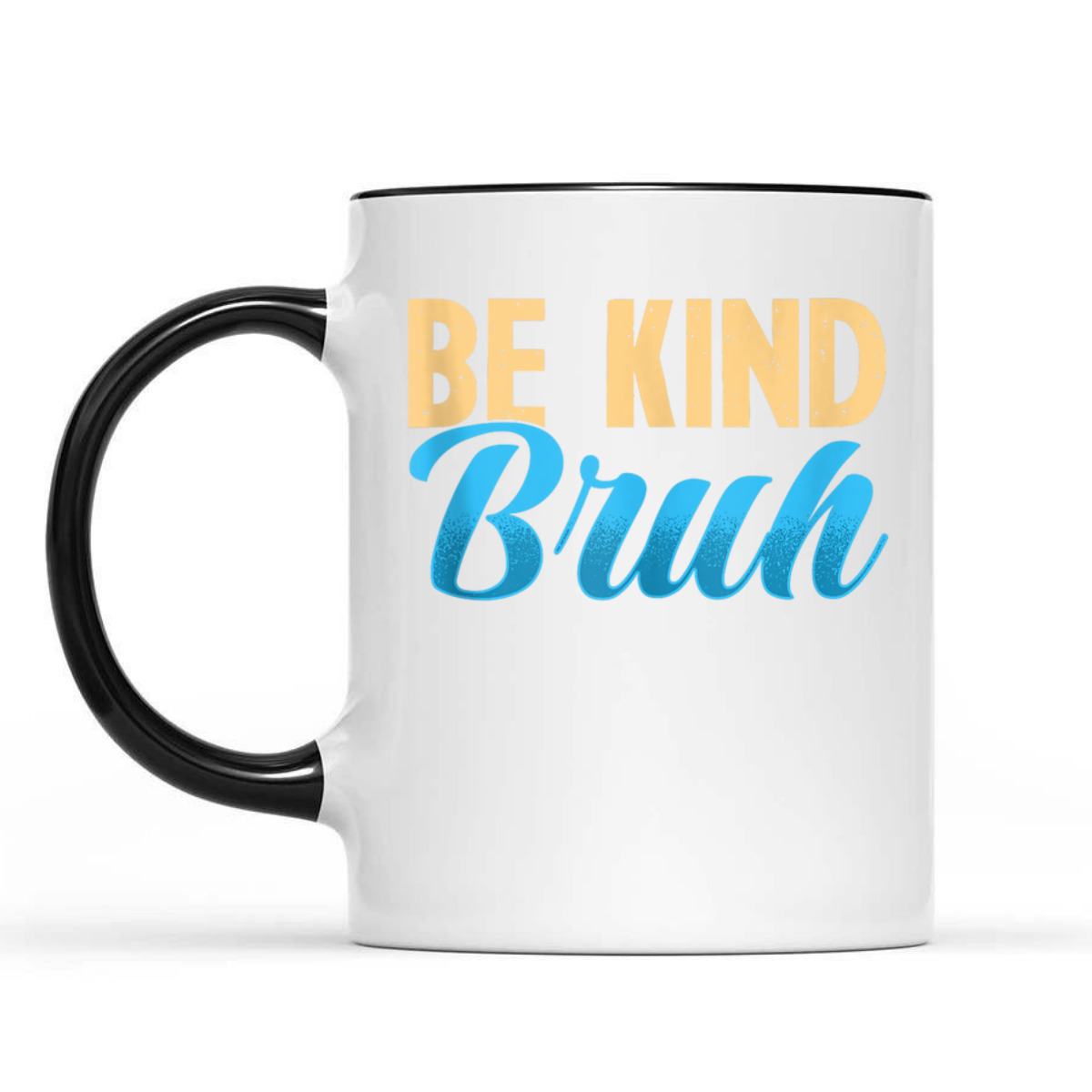 Funny Be Kind Bruh Kindness Inspiration T-Shirt Funny Be Kind Bruh Kindness Inspiration T-Shirt