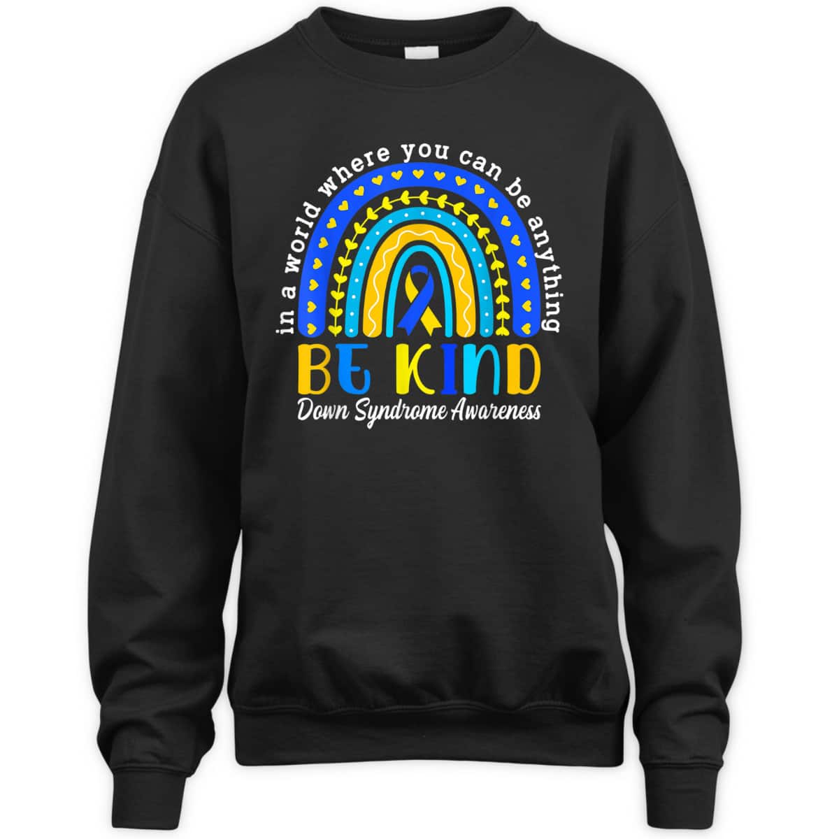 Down Syndrome Blue Yellow Rainbow Down Syndrome Awareness T-Shirt Down Syndrome Blue Yellow Rainbow Down Syndrome Awareness T-Shirt