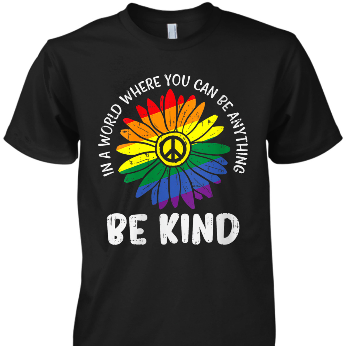 Womens World Be KInd Rainbow Daisy Peace Hippie Gay Pride LGBT T-Shirt