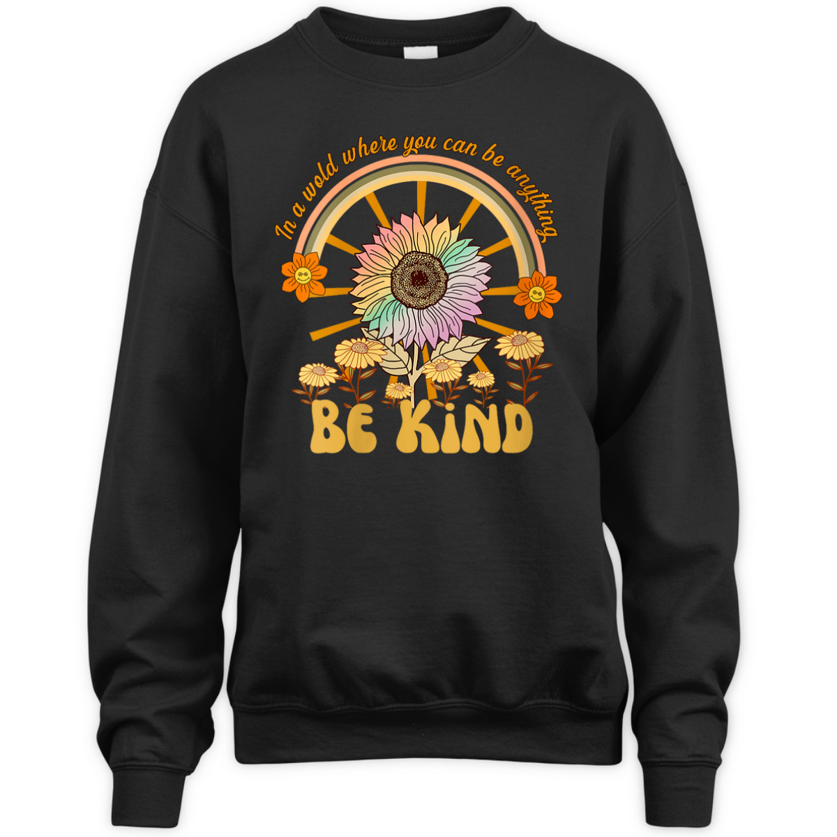 Womens In A World Where You Can Be Anything Be Kind Sunflower T-Shirt