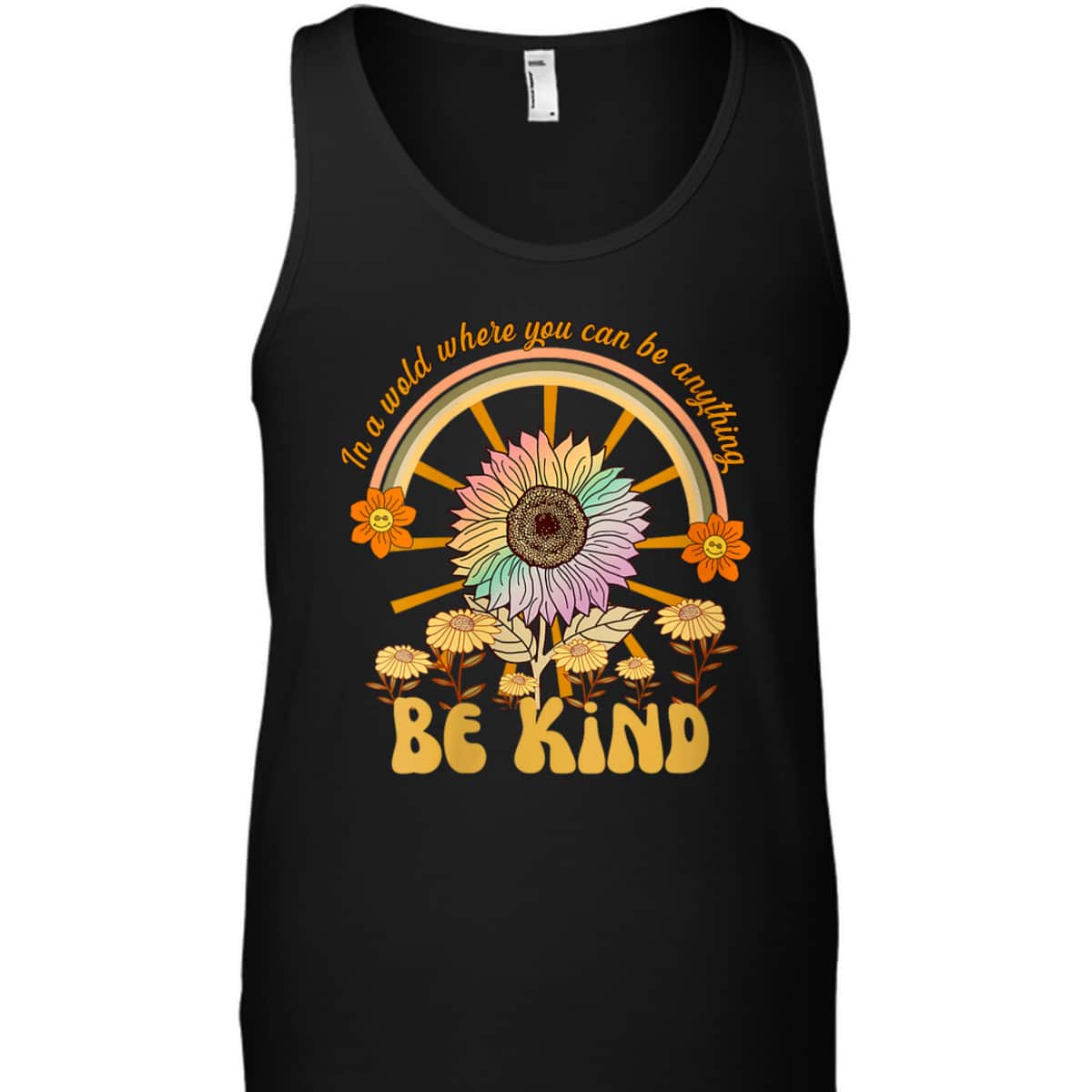 Womens In A World Where You Can Be Anything Be Kind Sunflower T-Shirt