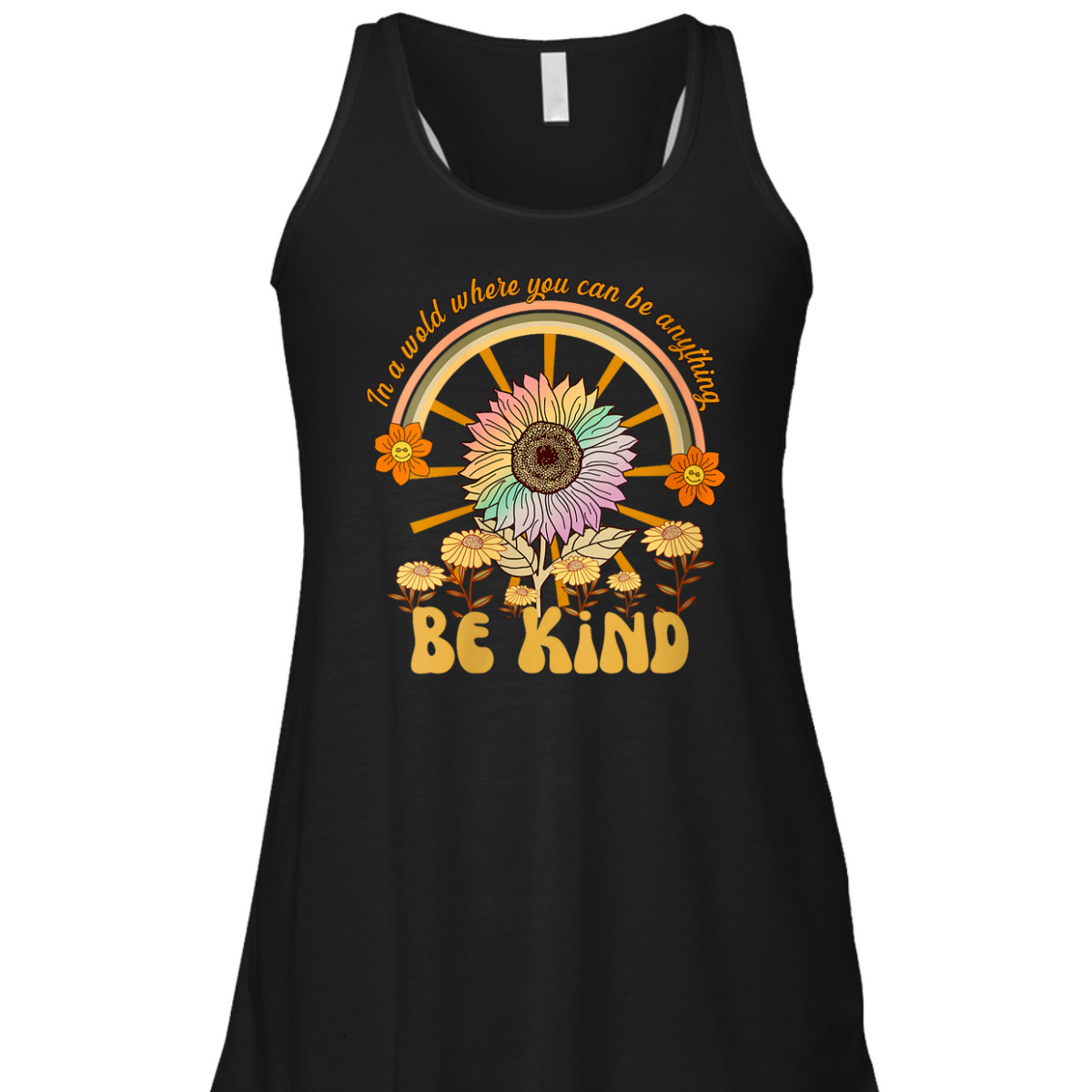 Womens In A World Where You Can Be Anything Be Kind Sunflower T-Shirt Womens In A World Where You Can Be Anything Be Kind Sunflower T-Shirt