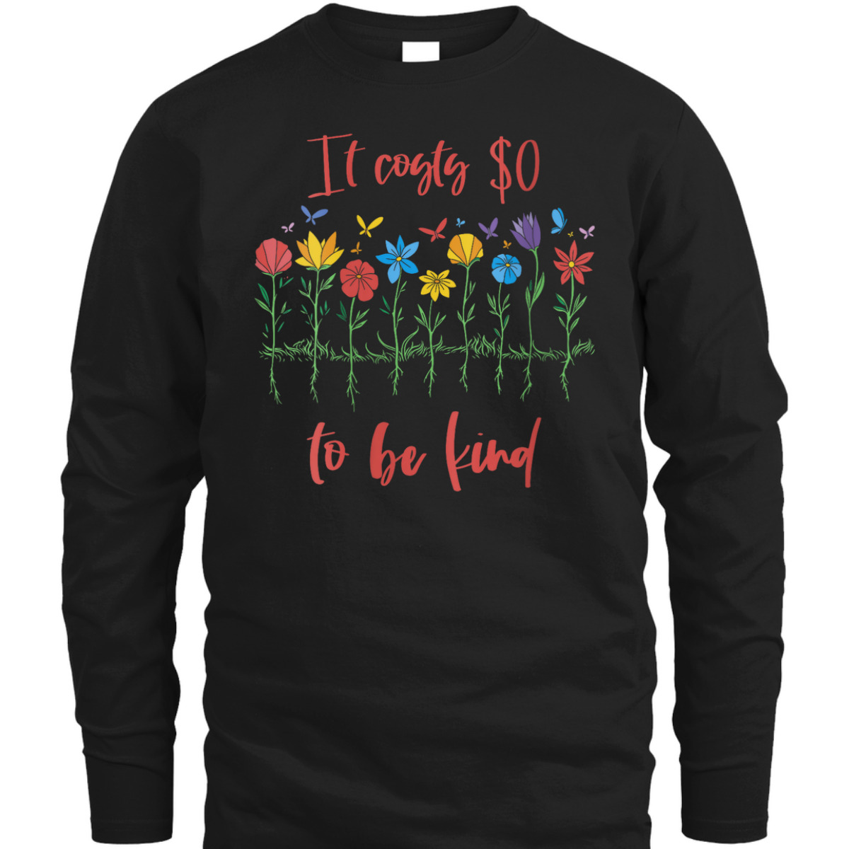 Womens Girls Kindness It Costs 0$ To Be Kind Be Kind T-Shirt