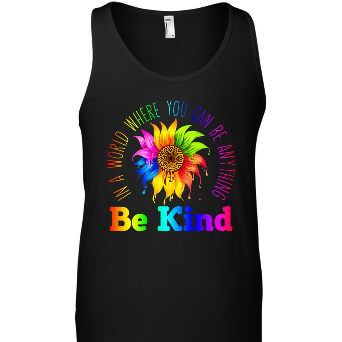 Womens In A World Where You Can Be Anything BE KIND LGBT Rainbow T-Shirt Womens In A World Where You Can Be Anything BE KIND LGBT Rainbow T-Shirt