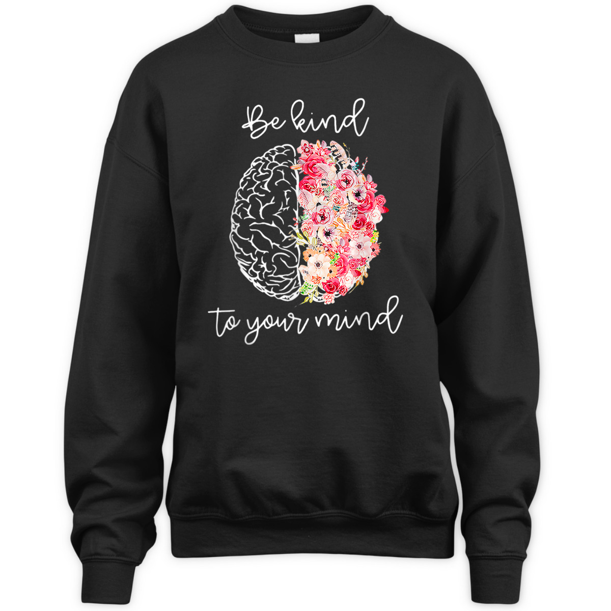 Mental Health Awareness Self Care Be Kind To Your Mind T-Shirt Mental Health Awareness Self Care Be Kind To Your Mind T-Shirt