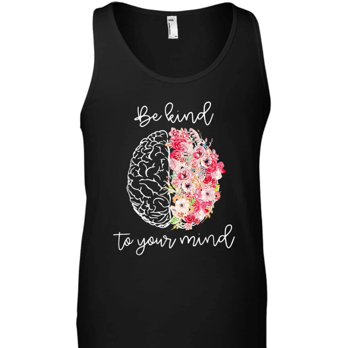 Mental Health Awareness Self Care Be Kind To Your Mind T-Shirt