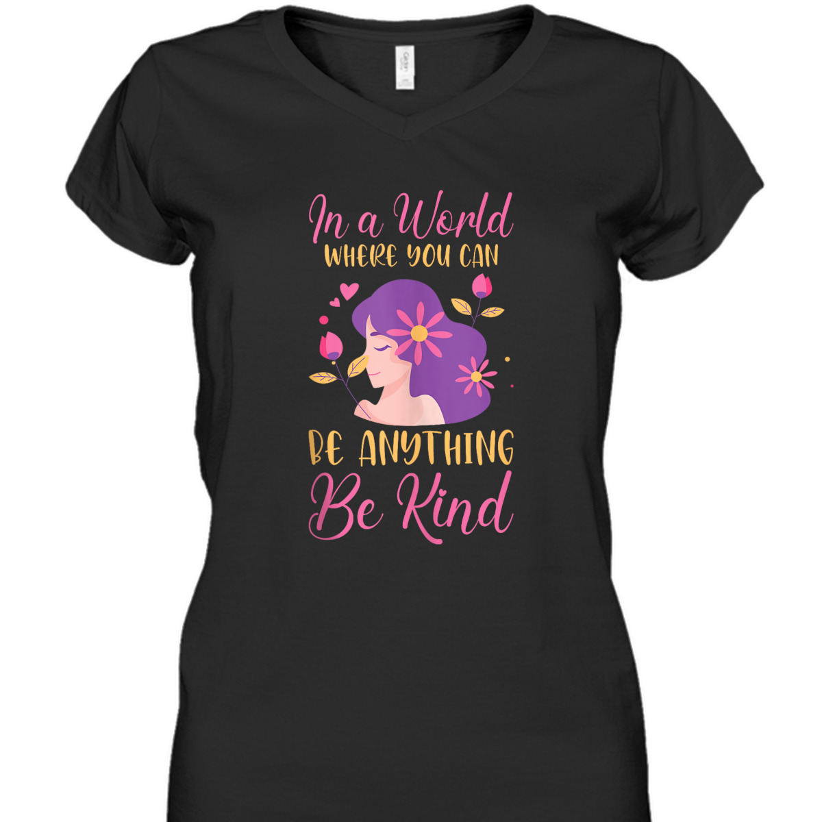 Kindness In A World Where You Can Be Anything Be Kind T-Shirt