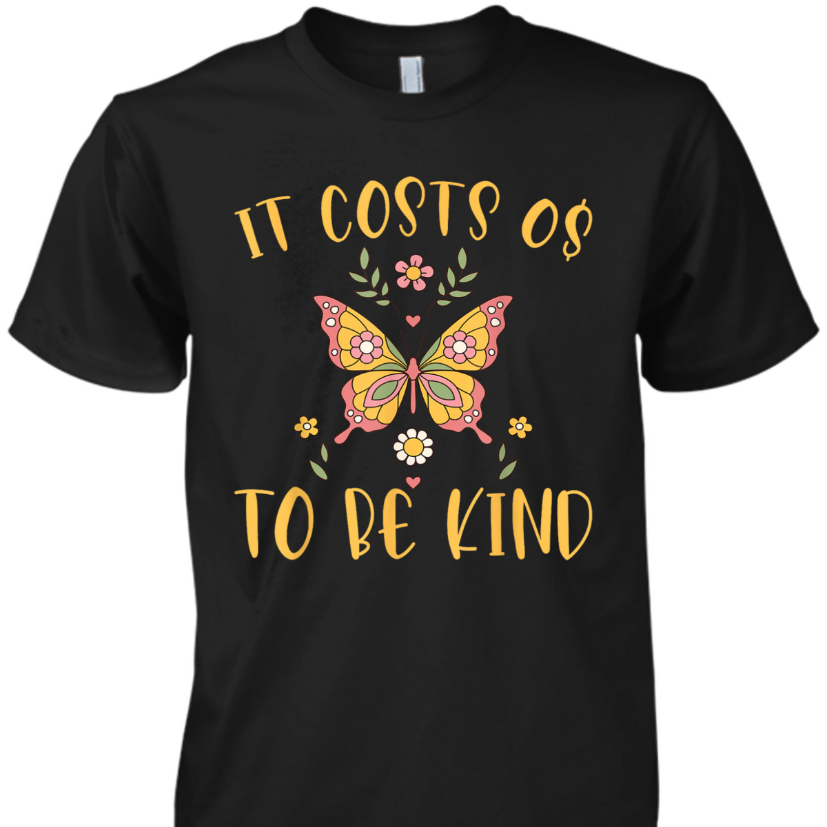 Be Kind Summer It Costs 0$ To Be Kind Kindness T-Shirt
