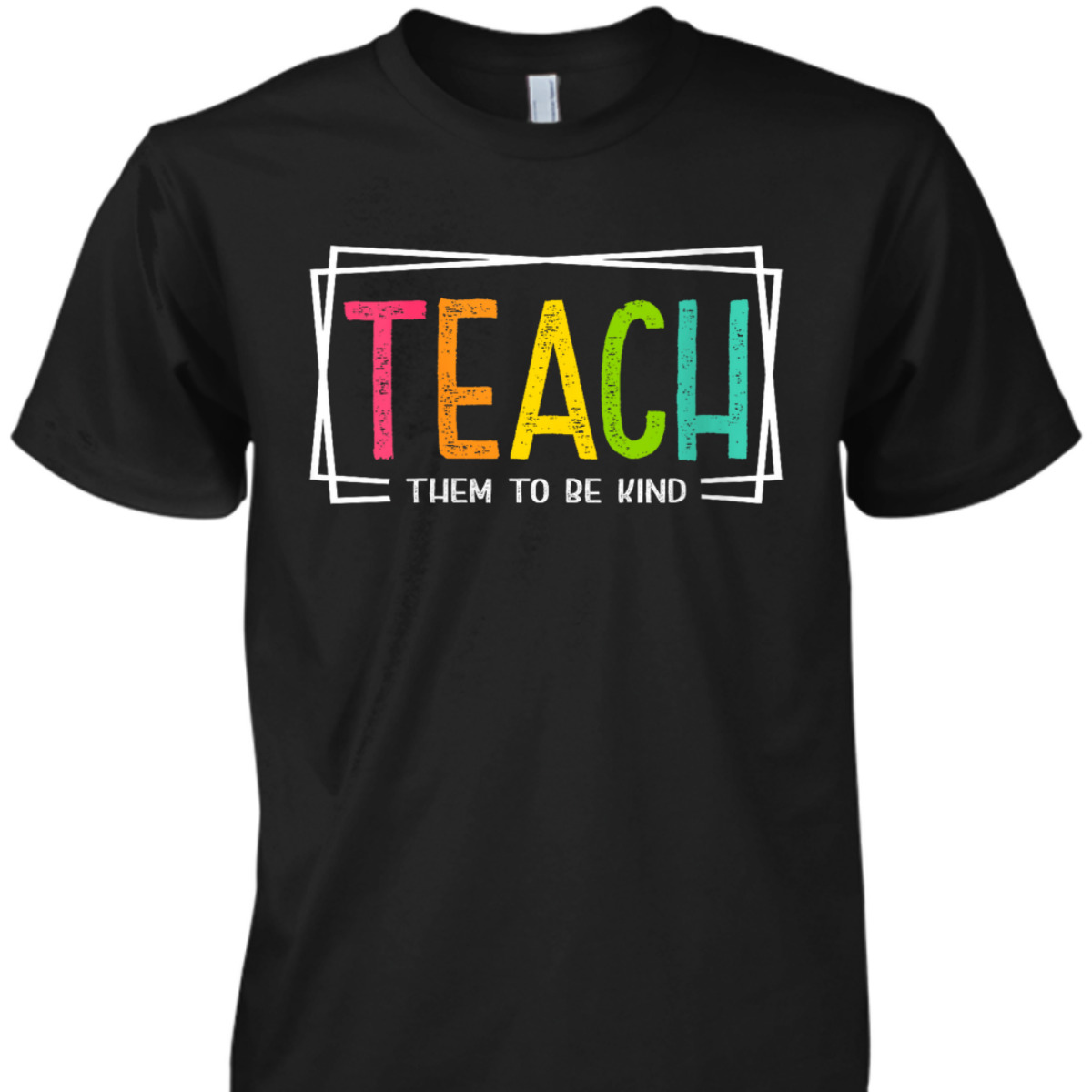 Womens Funny Teacher Teach Them To Be Kind Back To School T-Shirt