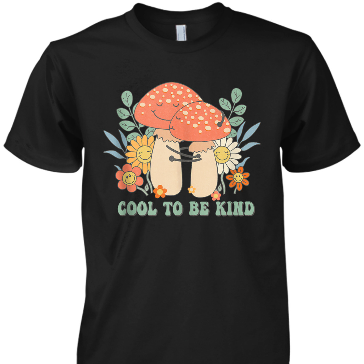 Cool To Be Kind Retro Groovy Style Flowers Plants Kindness T-Shirt Cool To Be Kind Retro Groovy Style Flowers Plants Kindness T-Shirt