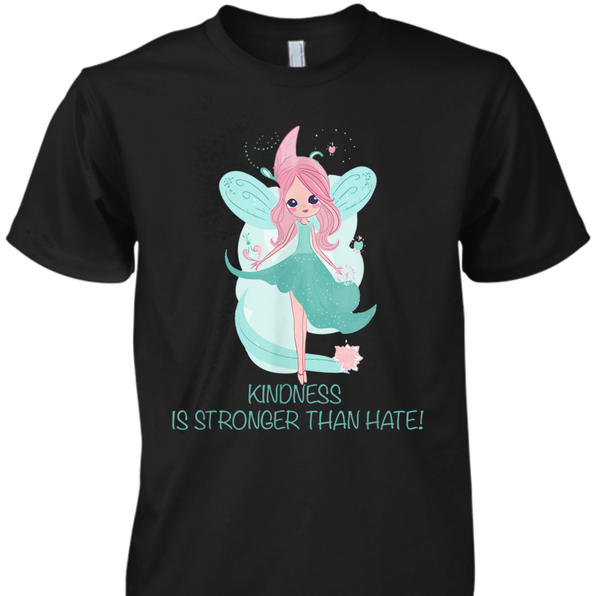 Kindness Is Stronger Than Hate Kind Fairy For Kindness White T-Shirt