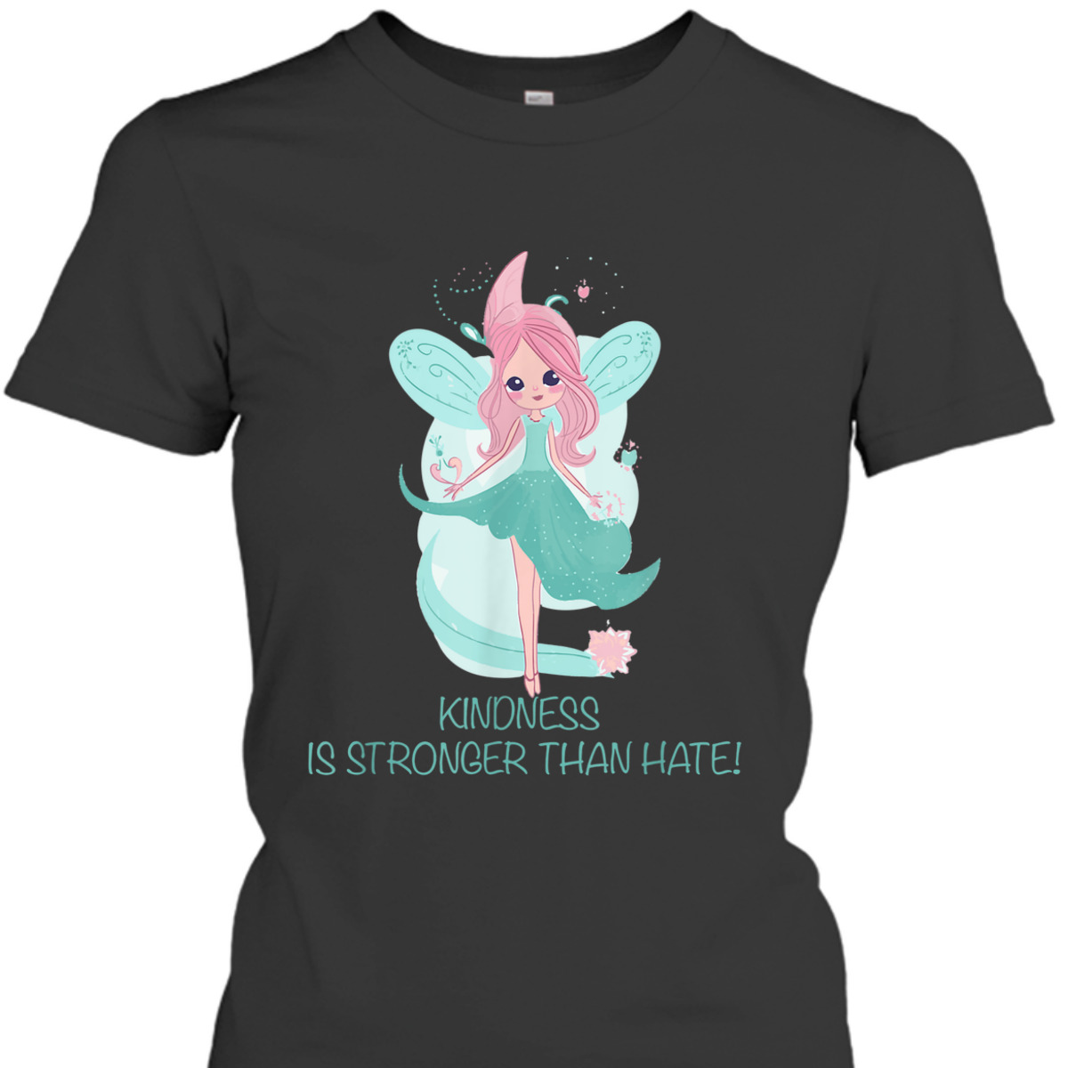 Kindness Is Stronger Than Hate Kind Fairy For Kindness White T-Shirt