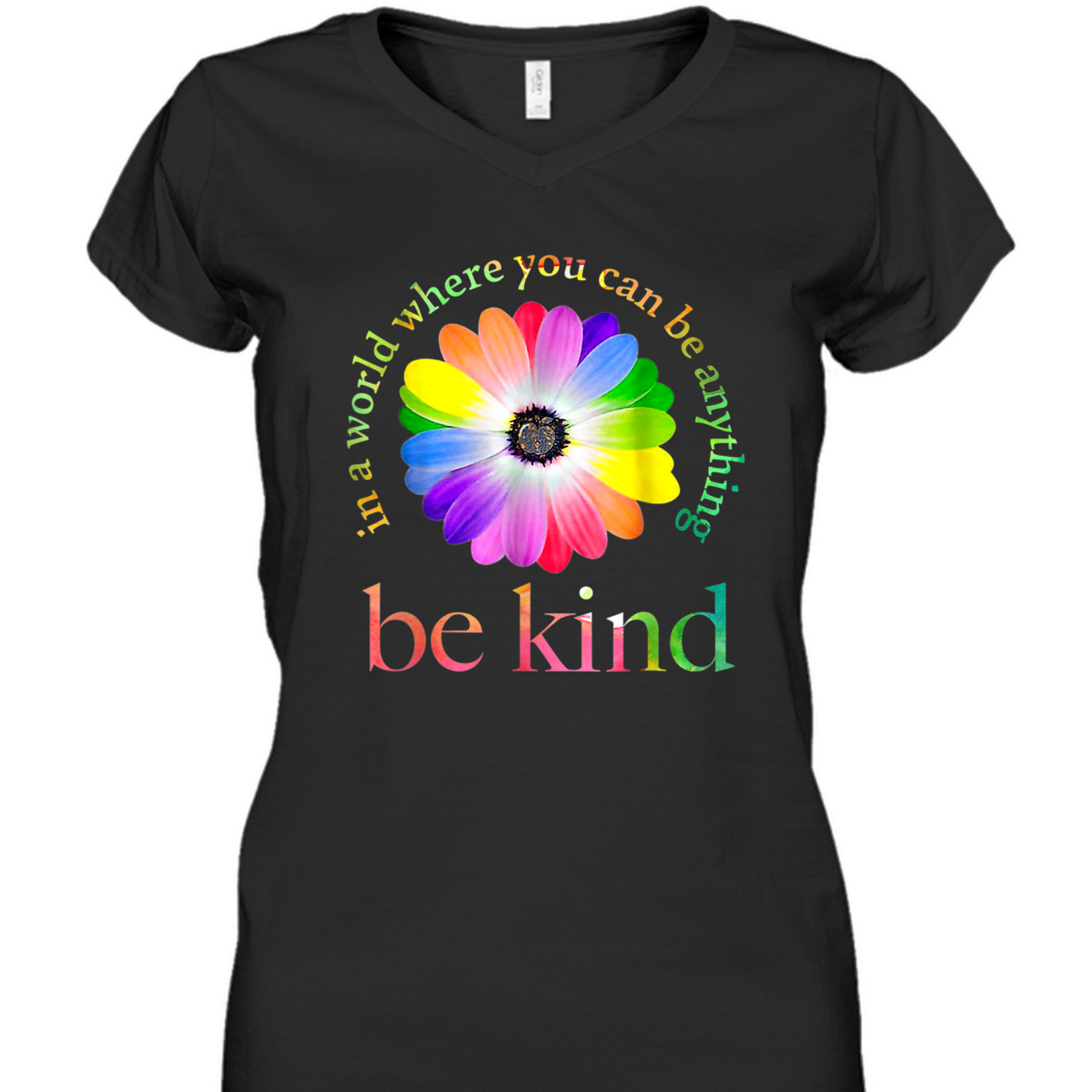 In Can A World You Be Where Anything Be Gift Kind Black T-Shirt