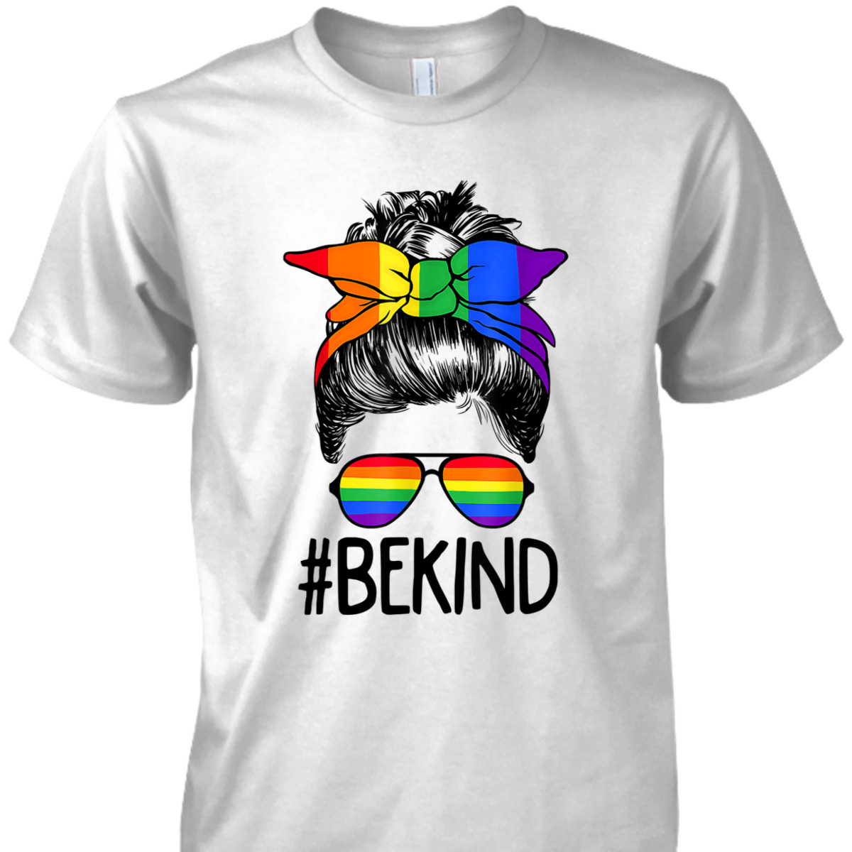 LGBTQ Be Kind Messy Bun Gay Pride LGBT Ally Rainbow Flag T-Shirt