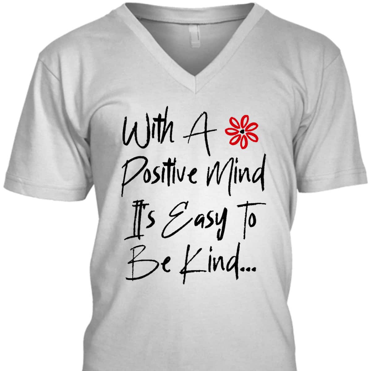 Womens With A Positive Mind It's Easy To Be Kind Radiate Positivity T-Shirt Womens With A Positive Mind It's Easy To Be Kind Radiate Positivity T-Shirt