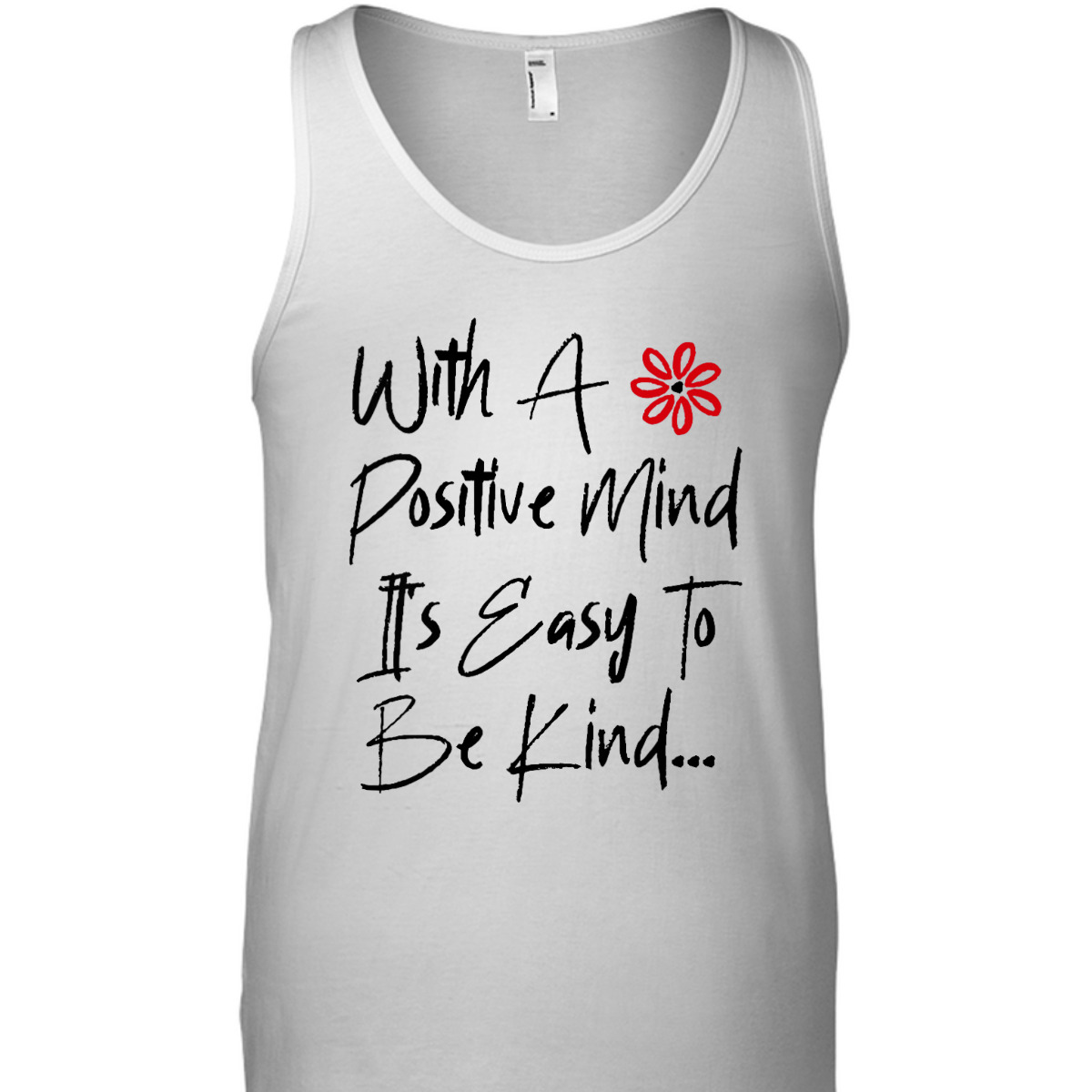 Womens With A Positive Mind It's Easy To Be Kind Radiate Positivity T-Shirt