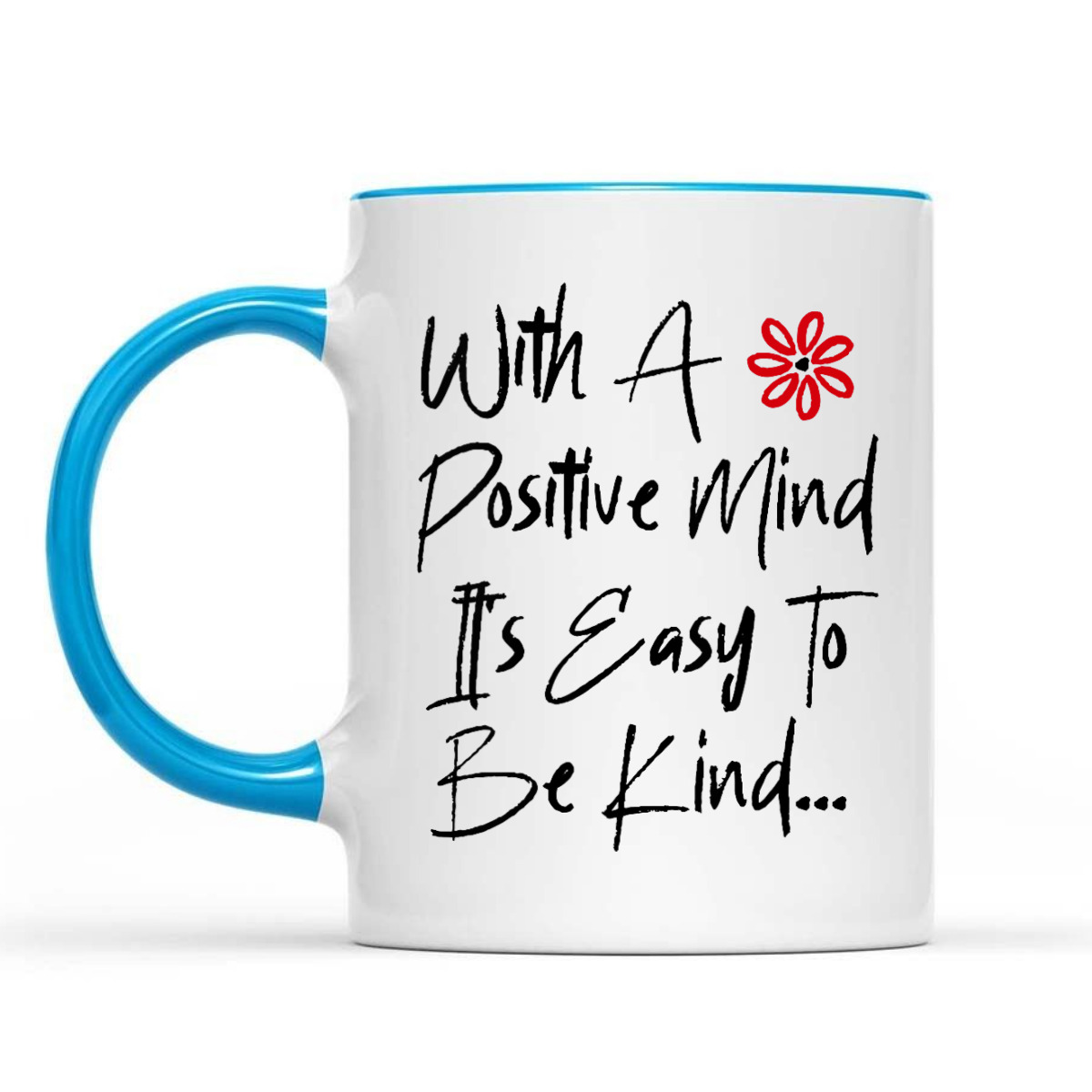 Womens With A Positive Mind It's Easy To Be Kind Radiate Positivity T-Shirt