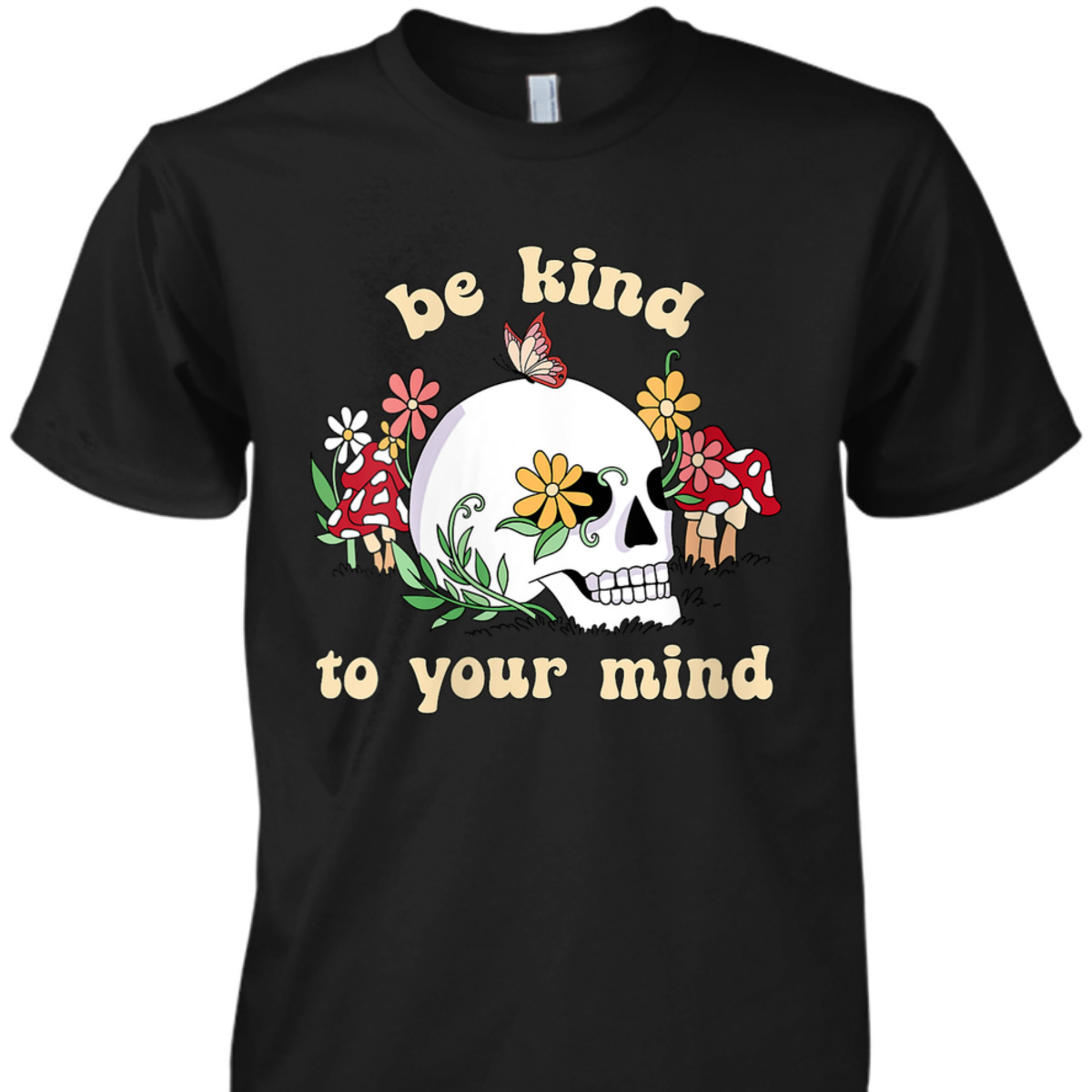 Womens Be Kind To Your Mind Retro Floral Skull Mental Health Matter T-Shirt